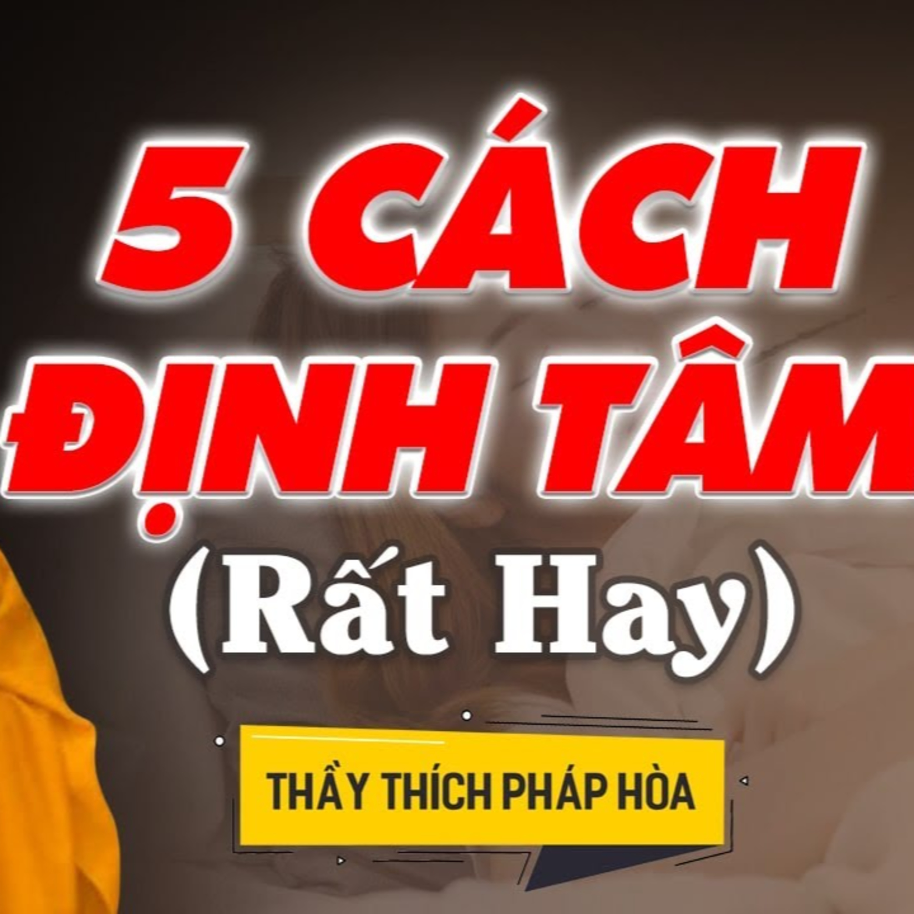 5 Cách Giúp Tâm Trí Tĩnh Lặng BỚT NGHĨ NHIỀU - Thầy Thích Pháp Hòa