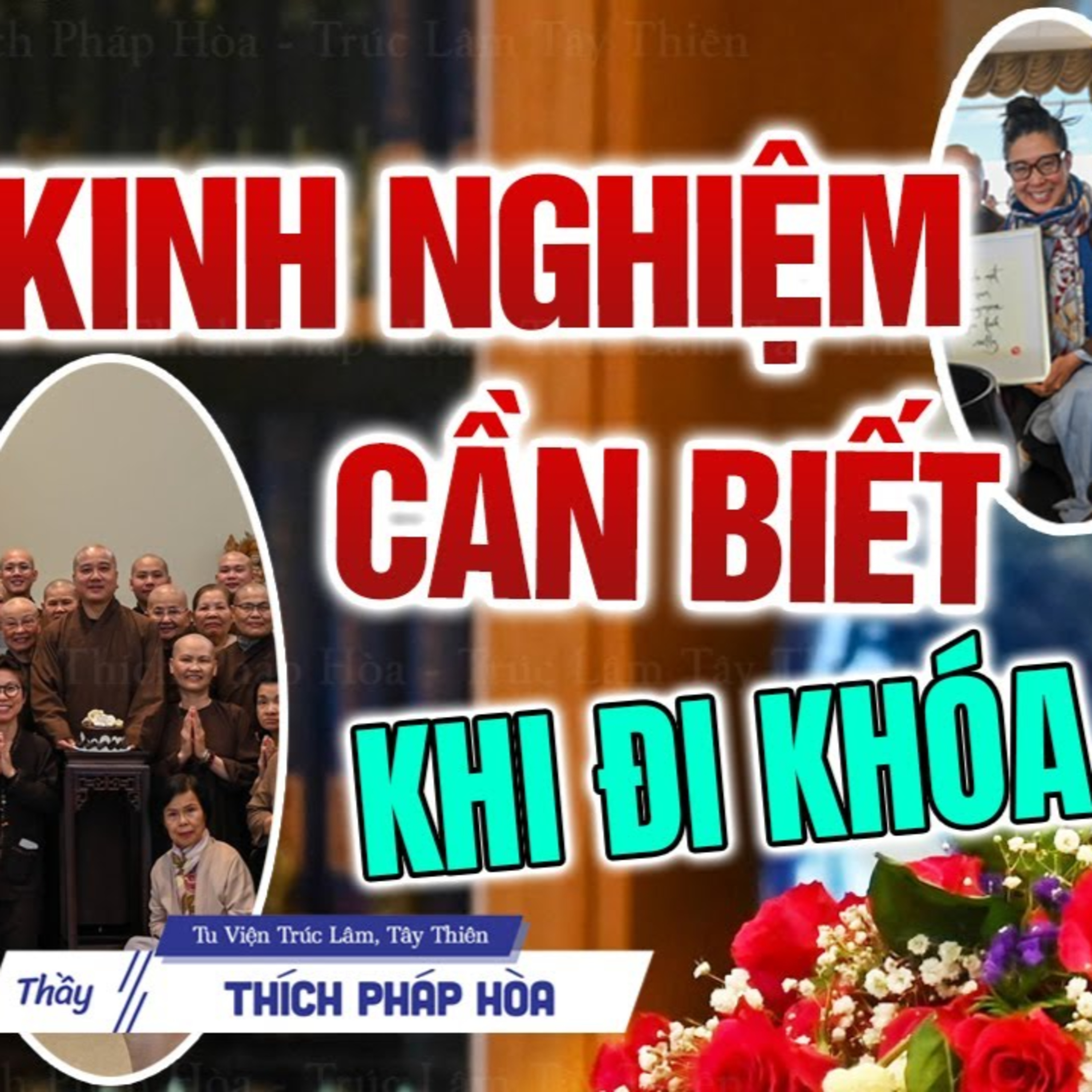 Những Kinh Nghiệm Rất Cần Thiết Khi Đi Khóa Tu Ở Chùa - Vấn Đáp Thầy Thích Pháp Hòa