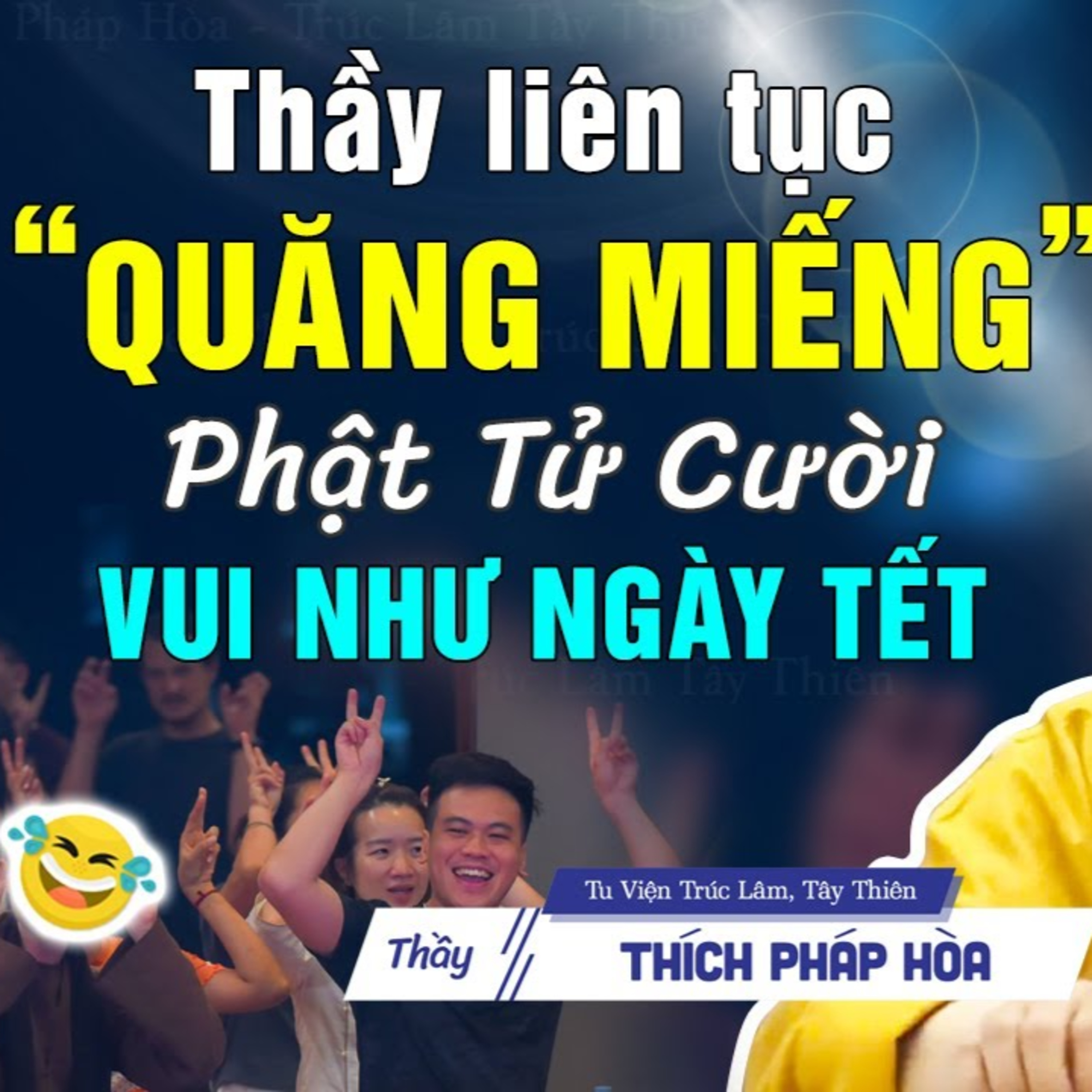 Thầy Pháp Hòa kể chuyện vui liên tục trong khóa tu Phật Tử cười vui như Tết (ý nghĩa - nên nghe)