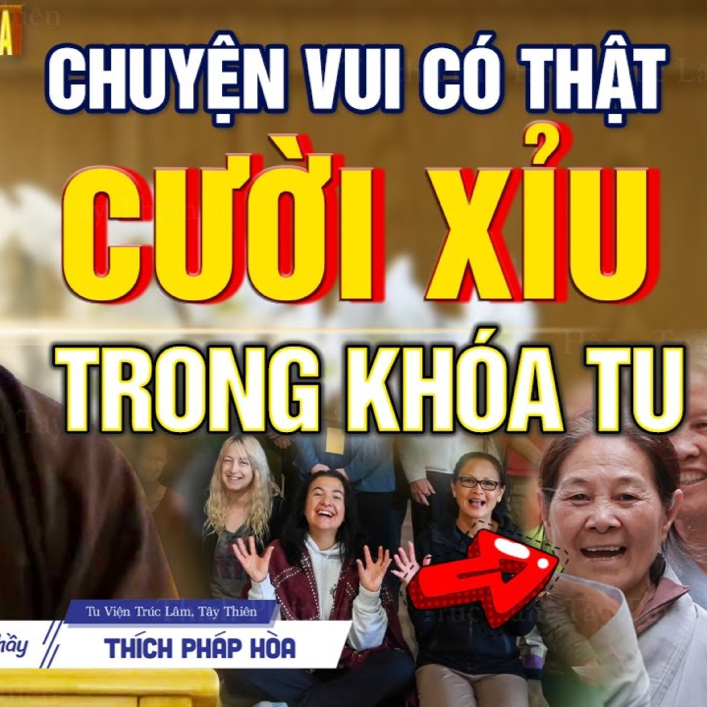 Những câu chuyện có thật VUI NHƯ TẾT trong khóa tu tại Canada - Thầy Thích Pháp Hòa