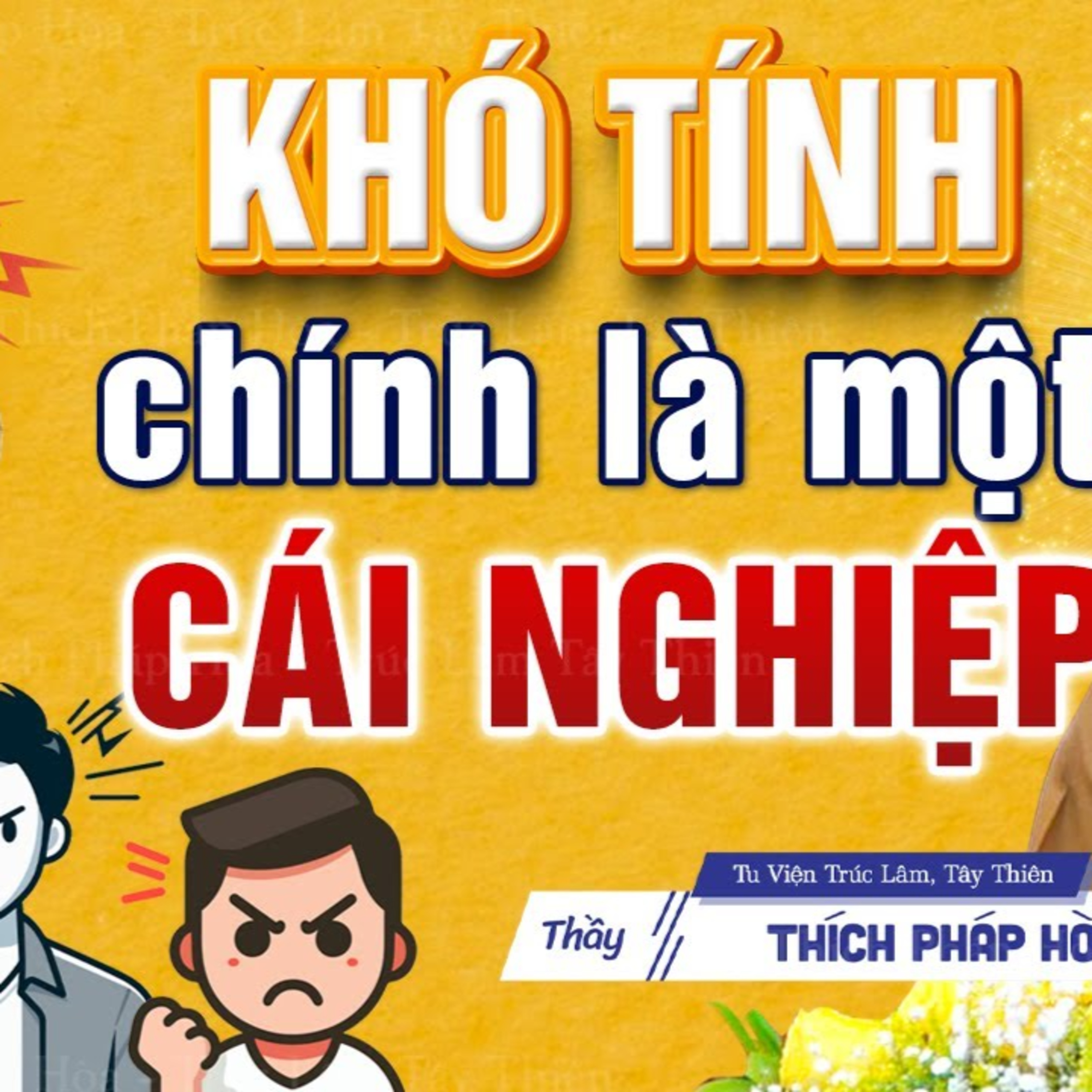 Khó Tính là một CÁI NGHIỆP - Vấn Đáp Thầy Thích Pháp Hòa