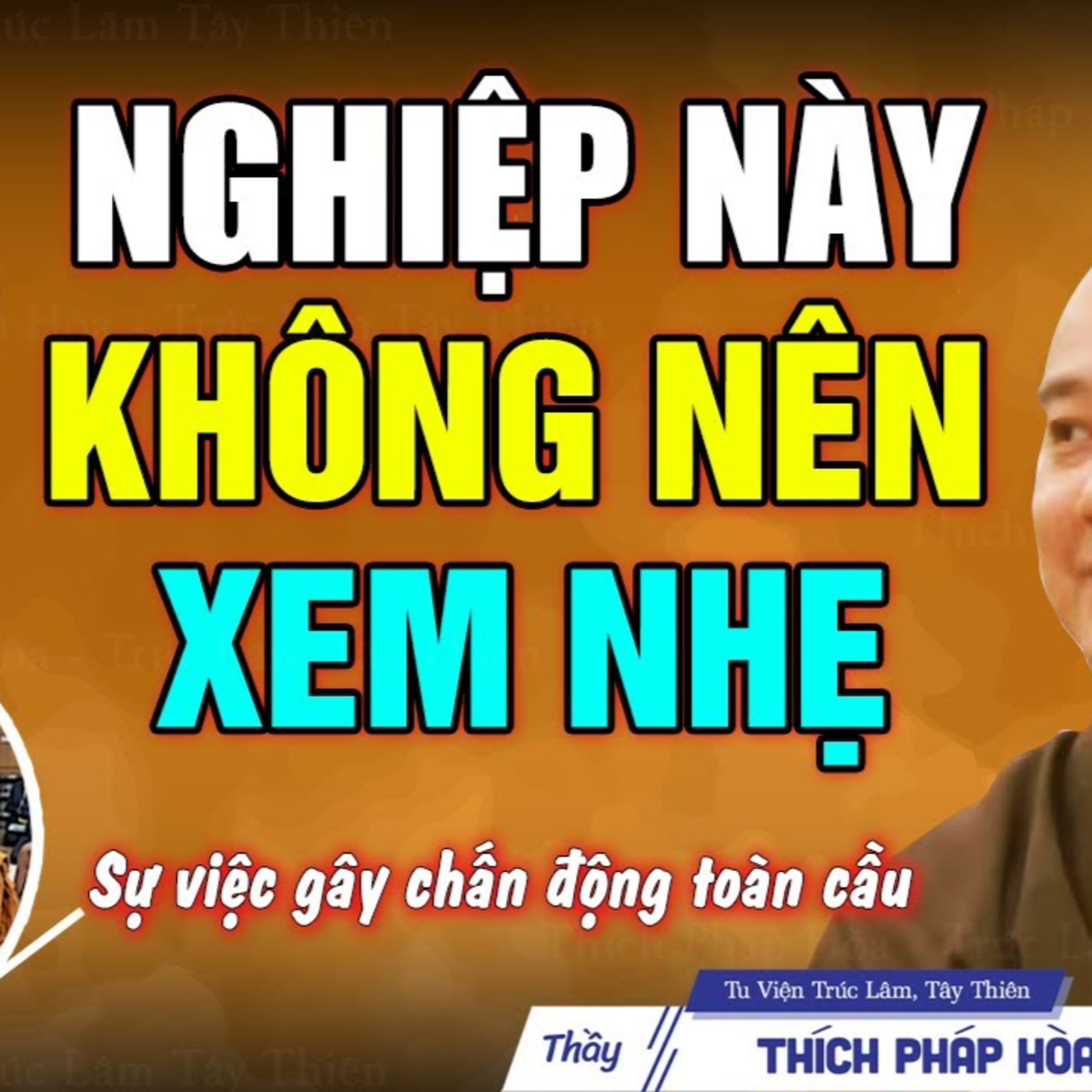 "Nghiệp Nặng Nhất" các nhà sư nổi tiếng Thái Lan cũng không thể vượt qua - Thầy Thích Pháp Hòa