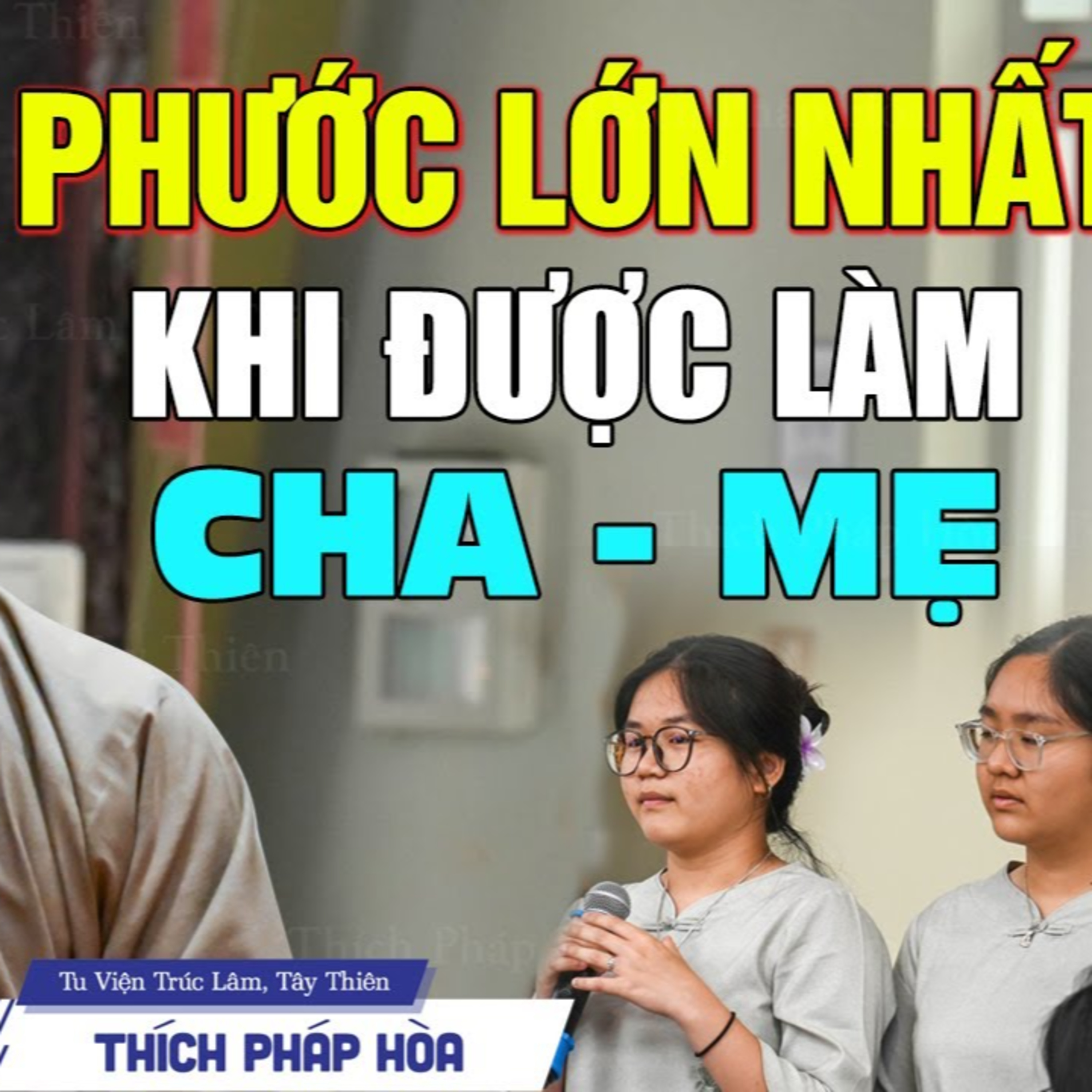 Con Cái có đủ 2 ĐIỀU NÀY là Cha Mẹ có PHƯỚC Lớn Nhất - Thầy Thích Pháp Hòa
