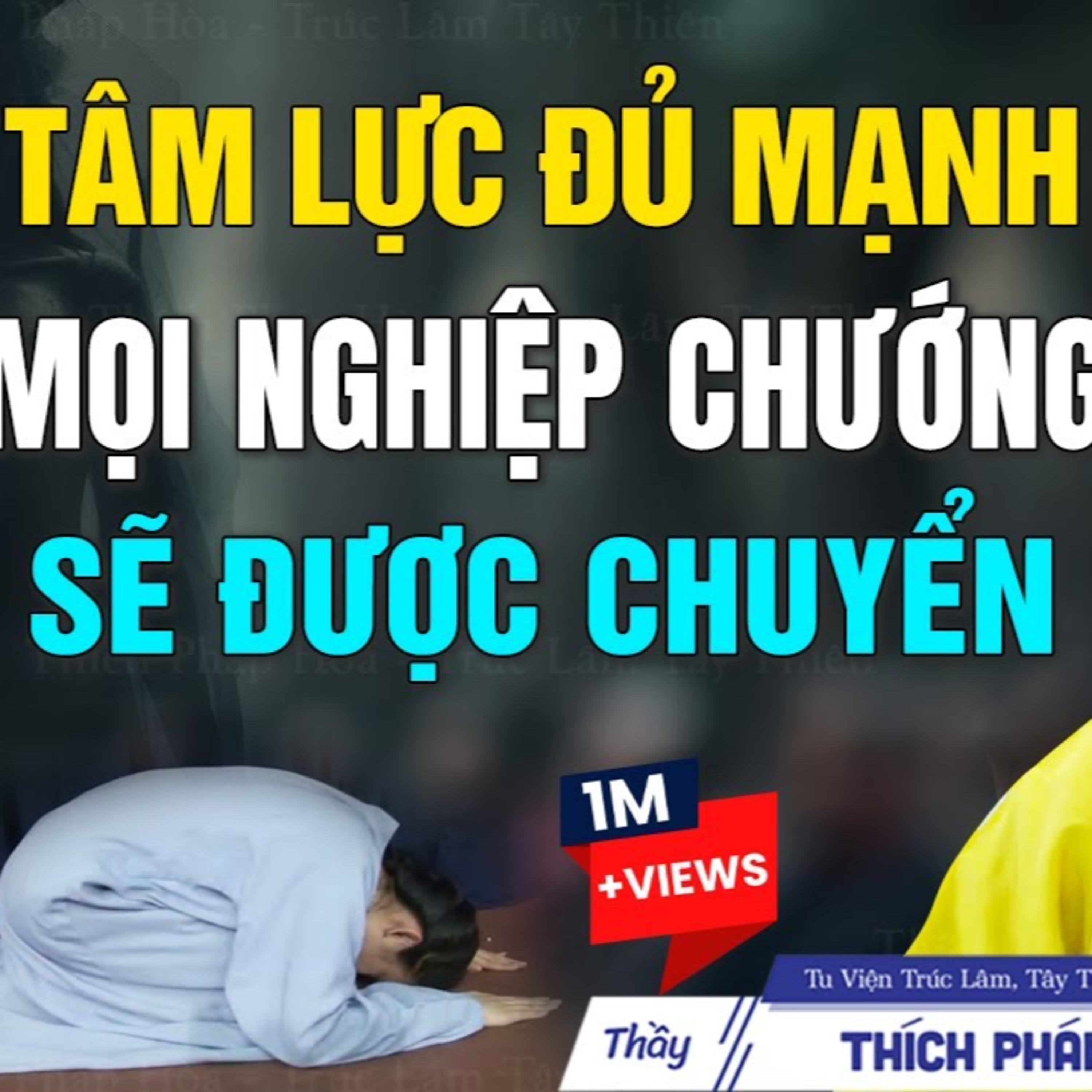 Lực tâm đủ mạnh mọi nghiệp chướng sẽ chuyển được dễ dàng - Thầy Thích Pháp Hòa