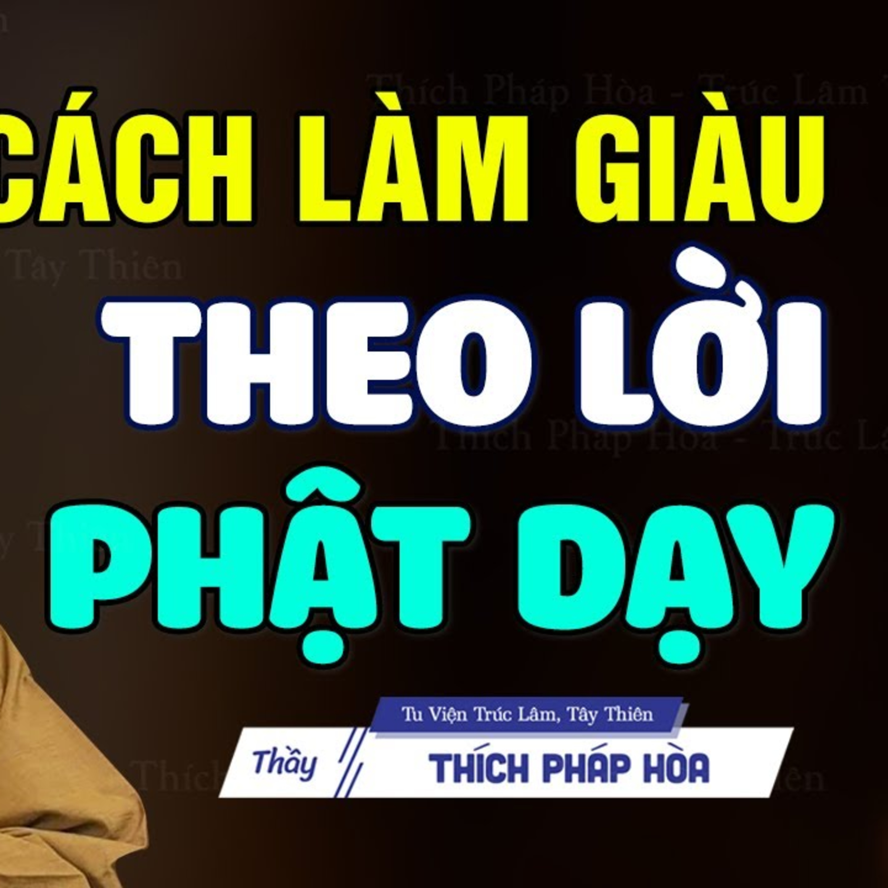 Biết làm giàu mà không khổ là một nghệ thuật sống đích thực - Thầy Thích Pháp Hòa
