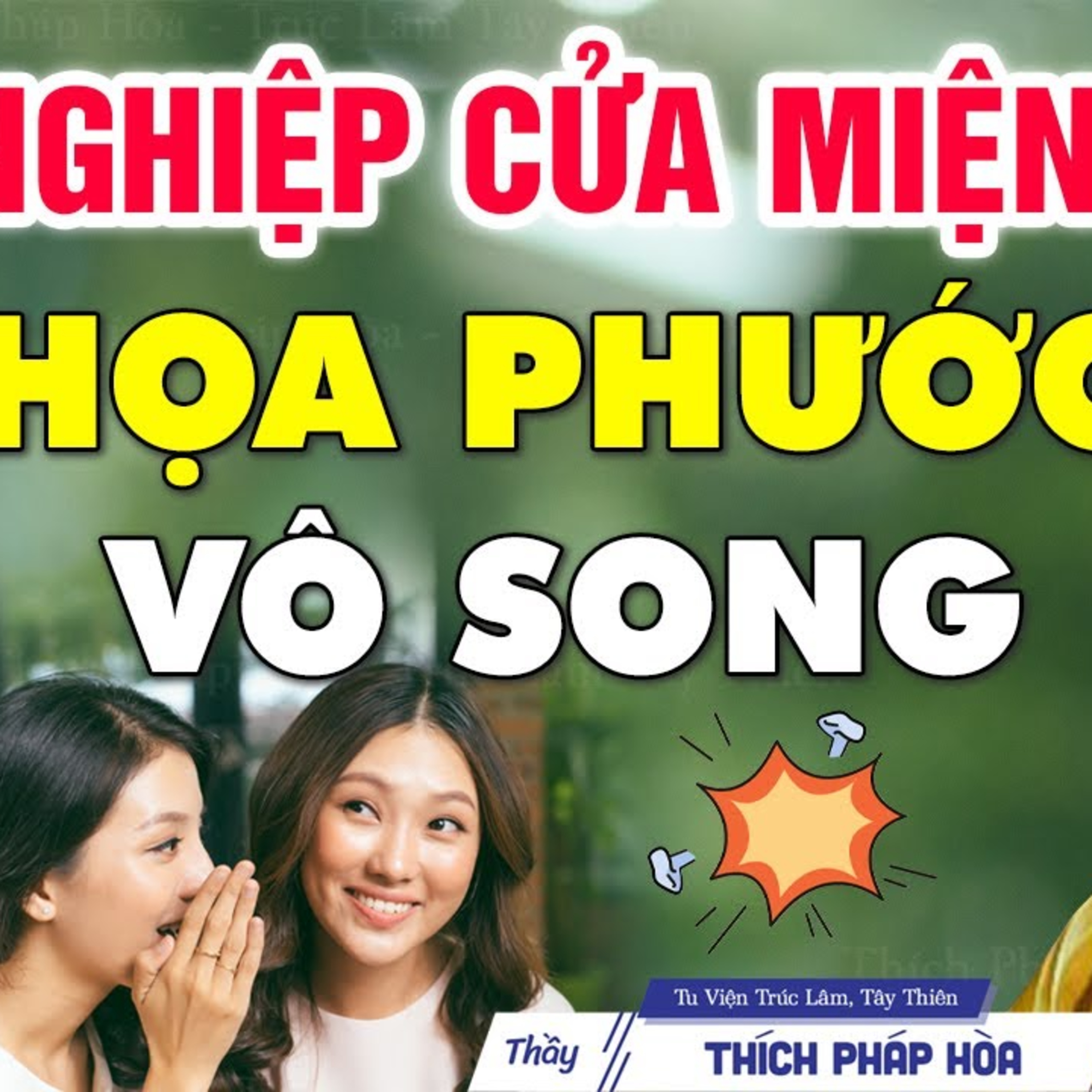 Nghiệp Cửa Miệng họa phước vô song - Thầy Thích Pháp Hòa