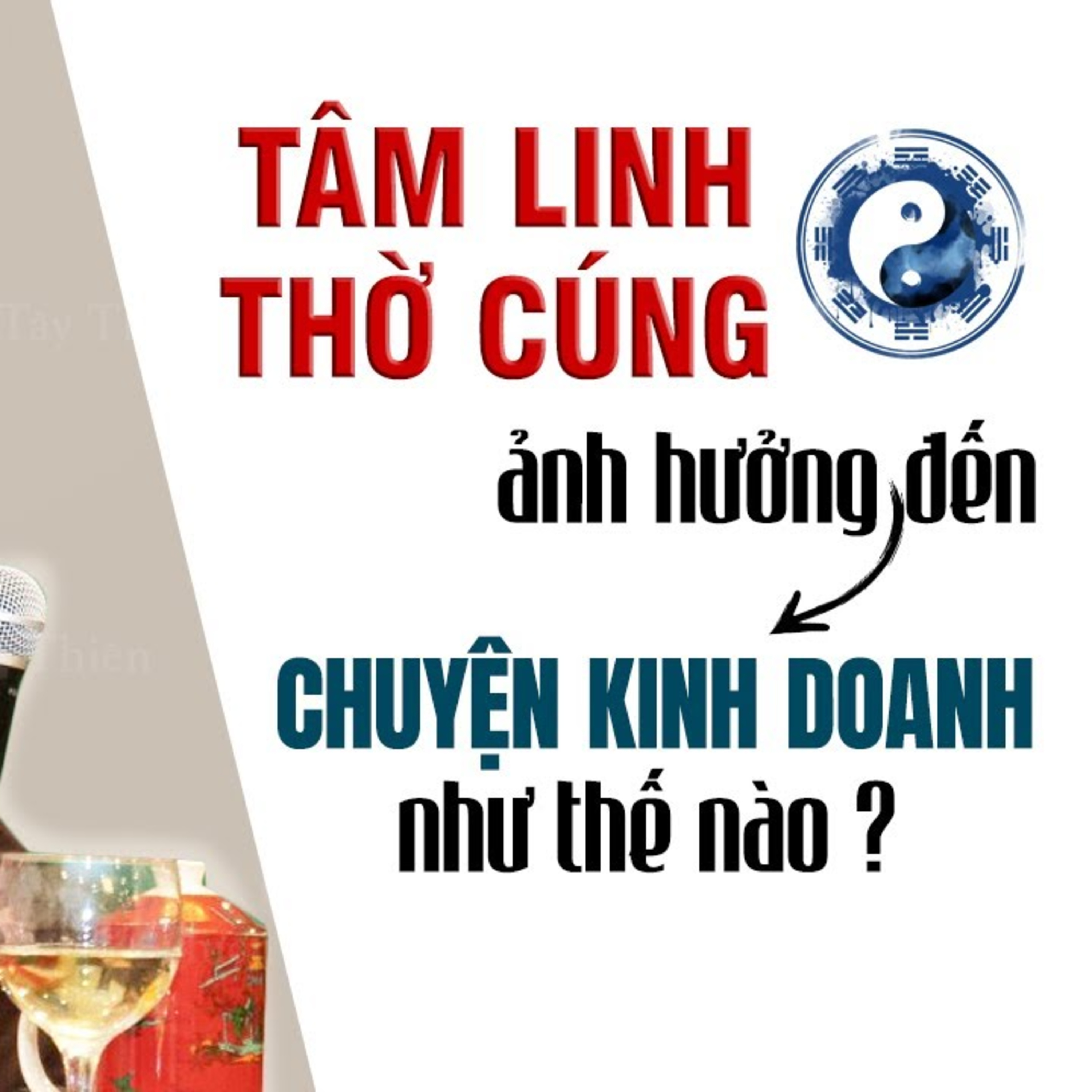 Tâm Linh Thờ Cúng ảnh hưởng đến Chuyện Kinh Doanh như thế nào? - Vấn Đáp Thầy Pháp Hòa (Rất Hay)