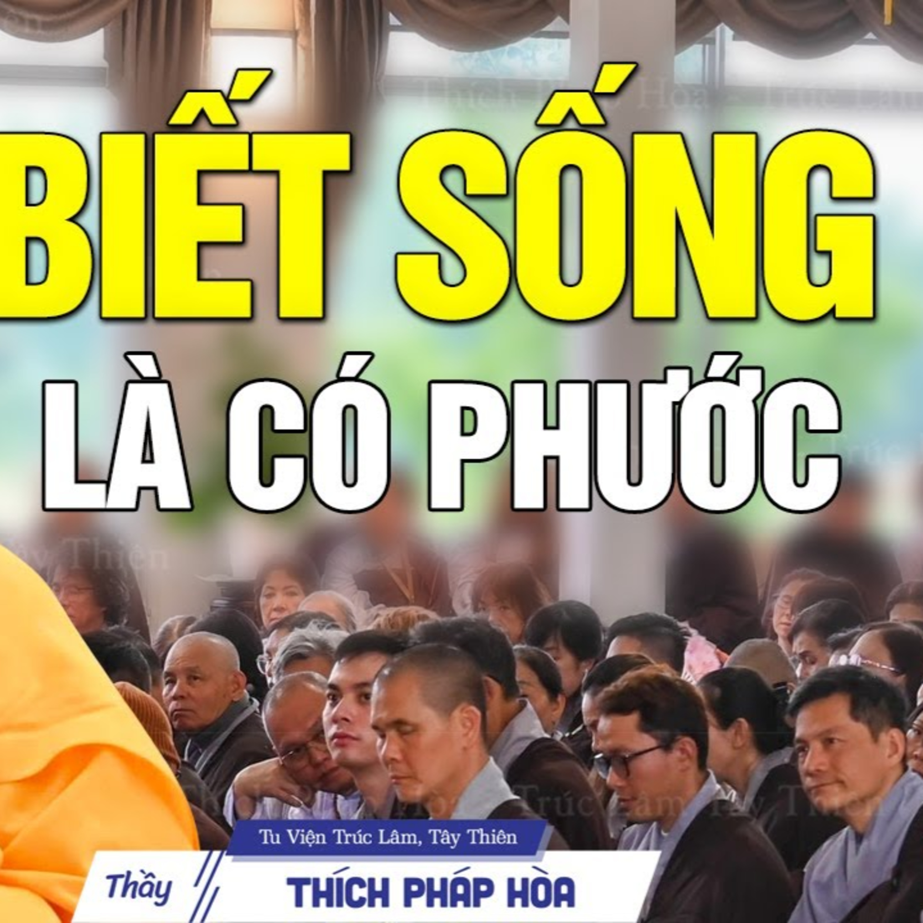 Biết sống là CÓ PHƯỚC - Thầy Thích Pháp Hòa