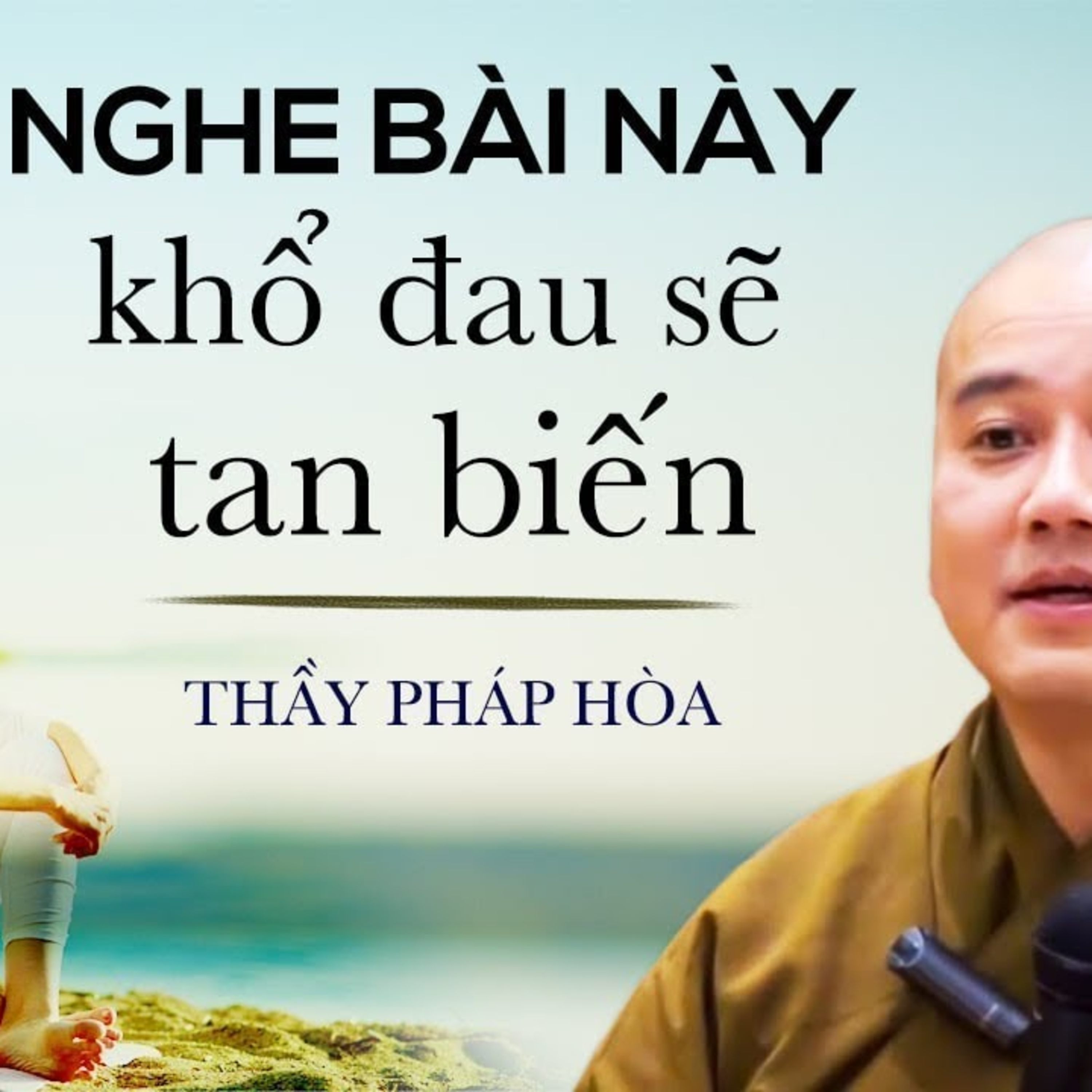Dù khổ tâm đến mấy nghe bài chia sẻ cũng thấy nhẹ lòng hẳn ra - Thầy Thích Pháp Hòa