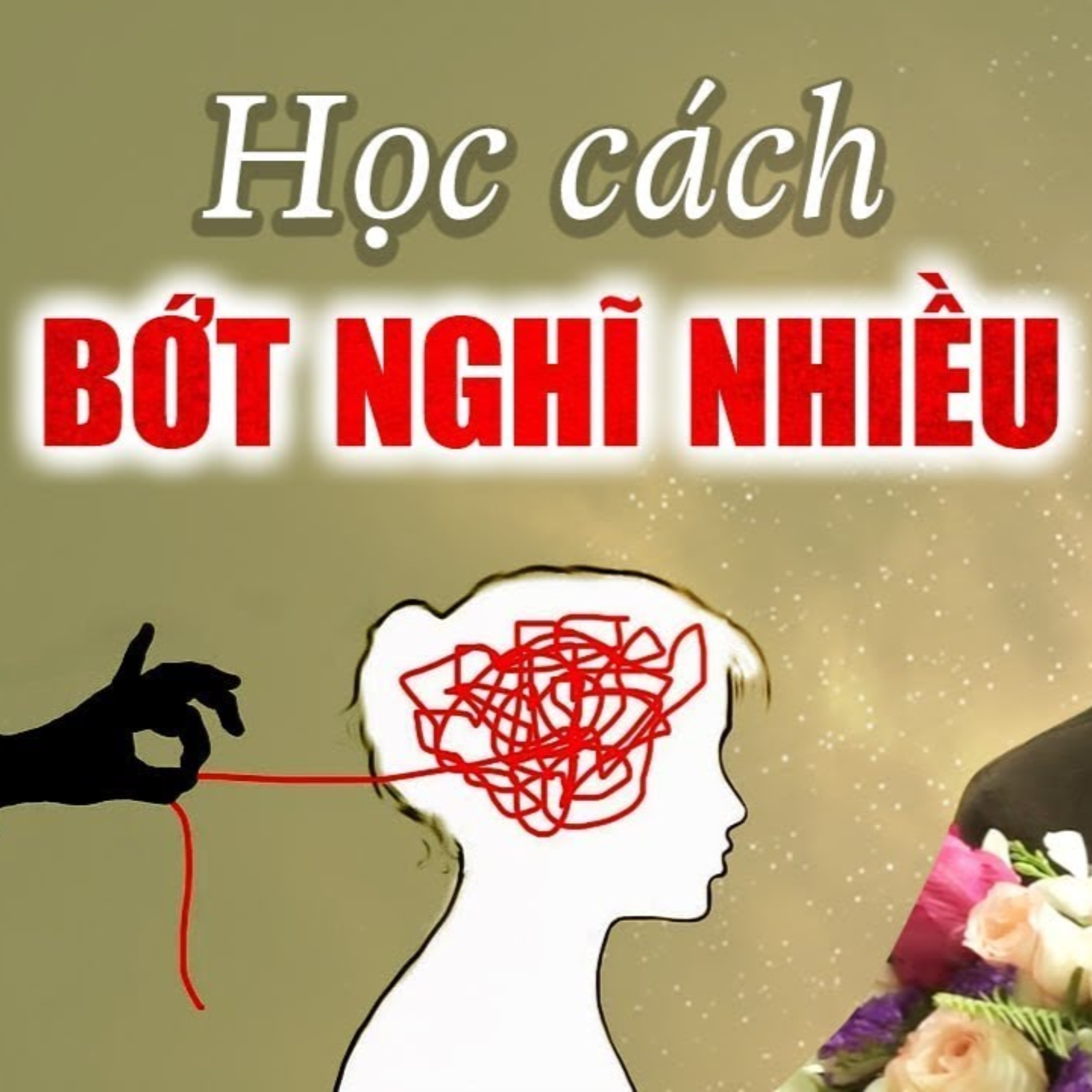 Làm sao để Tâm Bớt Suy Nghĩ Lung Tung, Bớt Nghĩ Nhiều - Thầy Thích Pháp Hòa