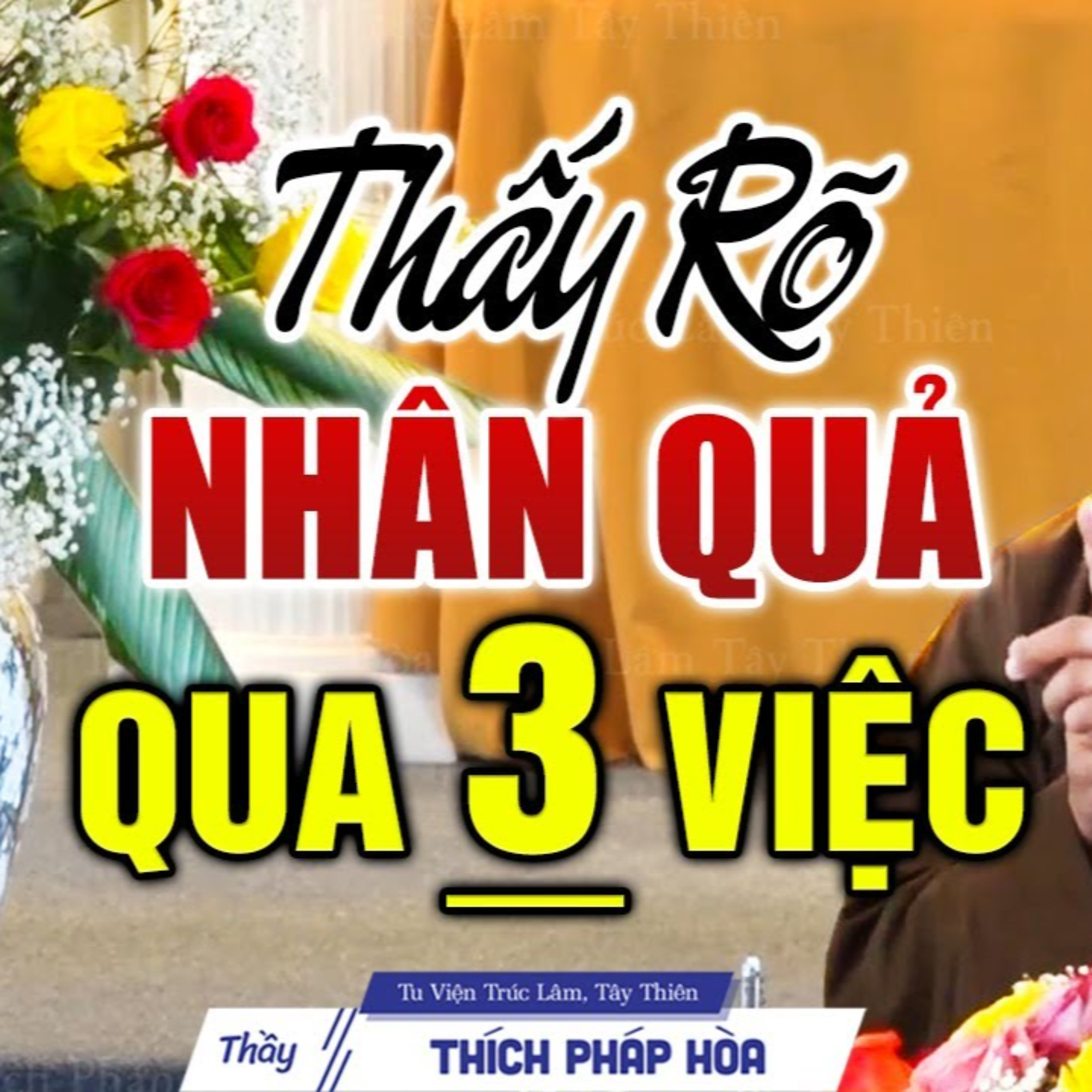 Thấy rõ nhân quả sờ sờ qua 3 điều người xưa dạy - Thầy Thích Pháp Hòa