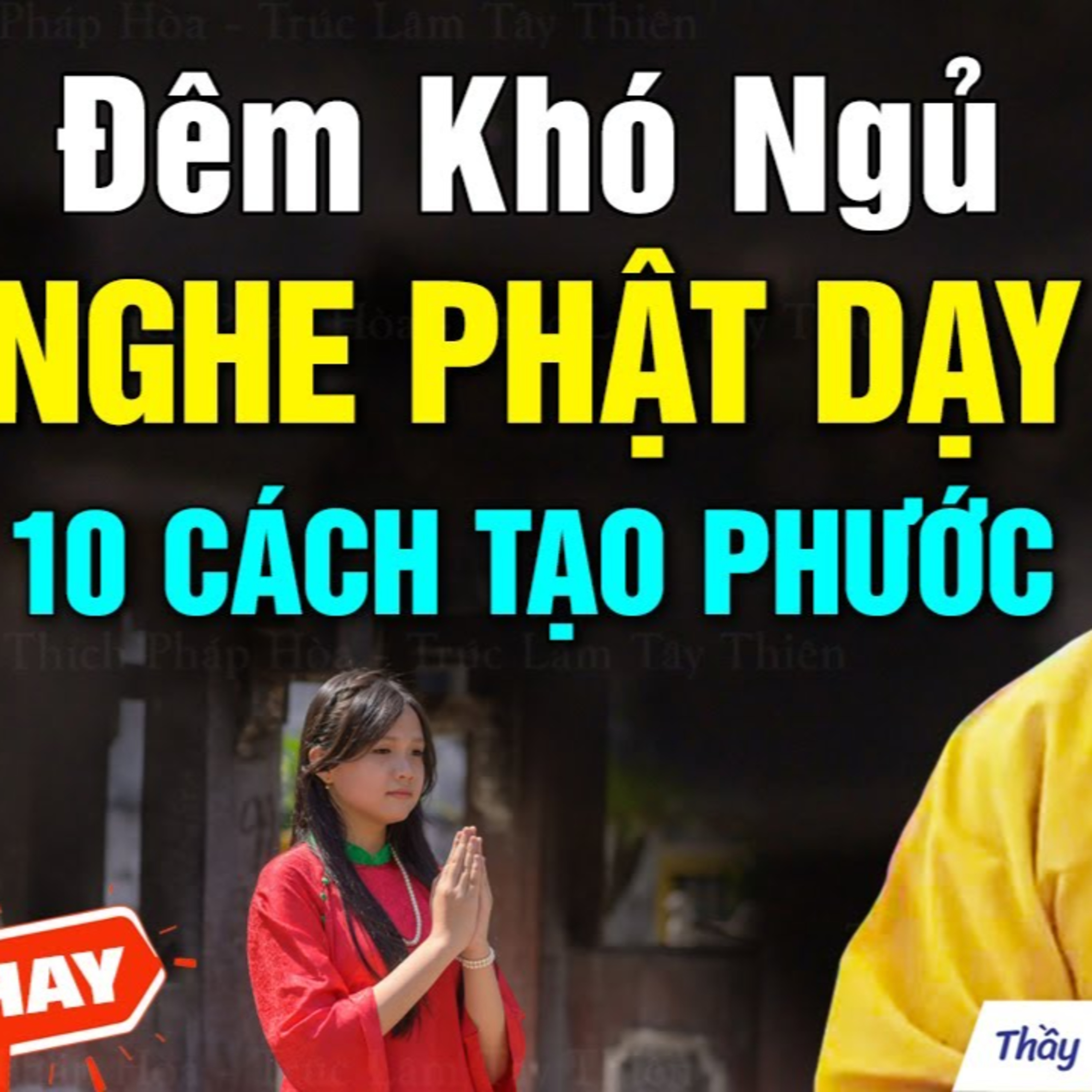 Đêm khó ngủ nghe Phật dạy 10 Cách Tạo Phước tâm an ngủ sâu ngon giấc - Thầy Pháp Hòa