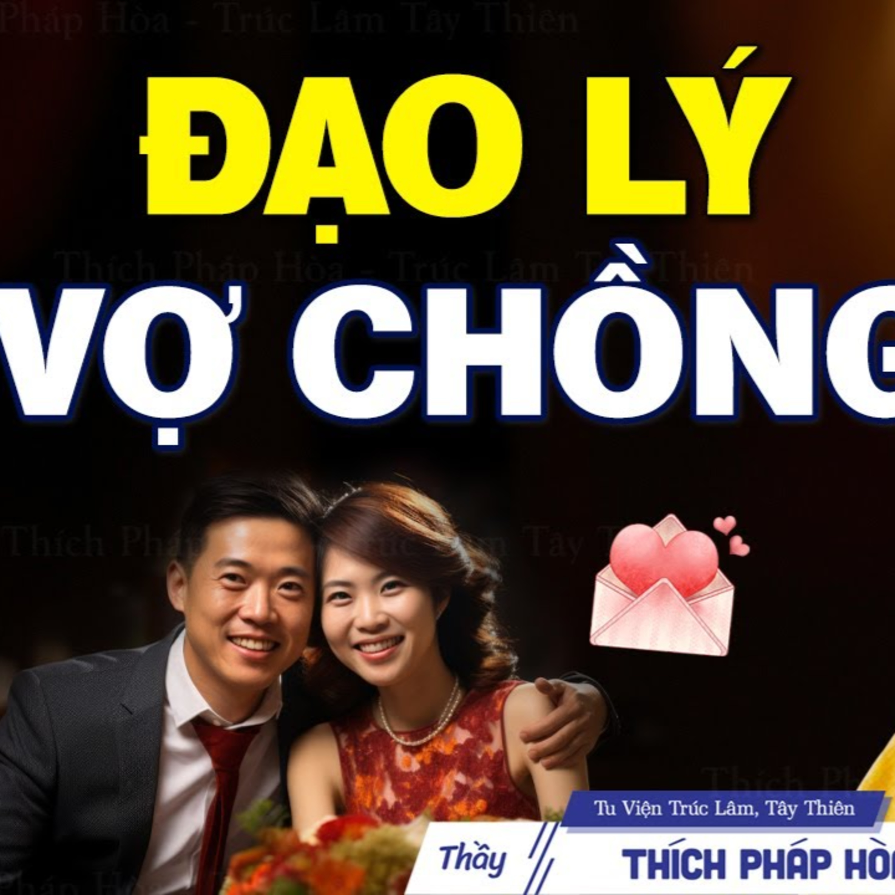 Đạo Lý Vợ Chồng Sống Thuận Hòa - Thầy Thích Pháp Hòa (Vấn Đáp Hay - Nên Nghe)