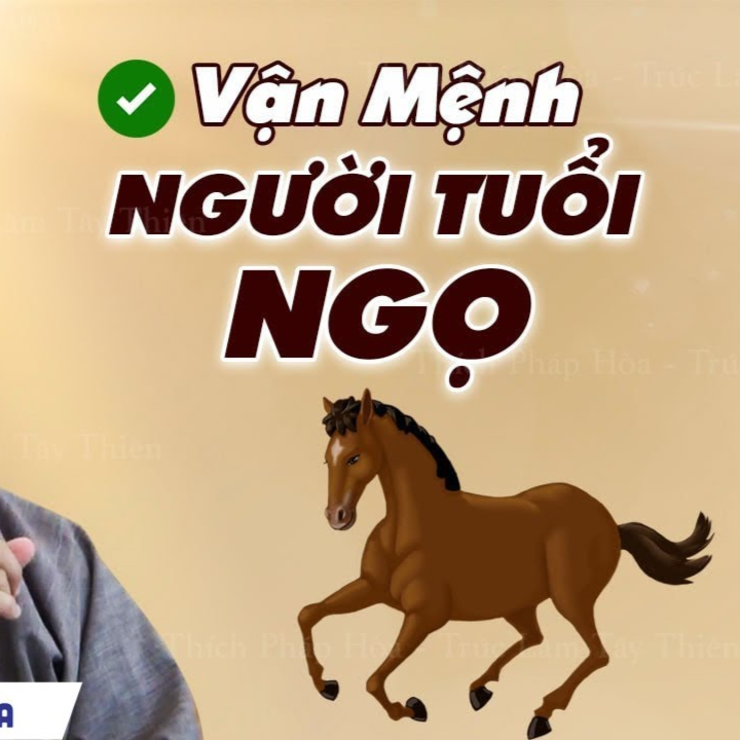 Mã Đáo Thành Công - Vận Mệnh Người Tuổi Ngọ (Con Ngựa) 2026 - Thầy Thích Pháp Hòa