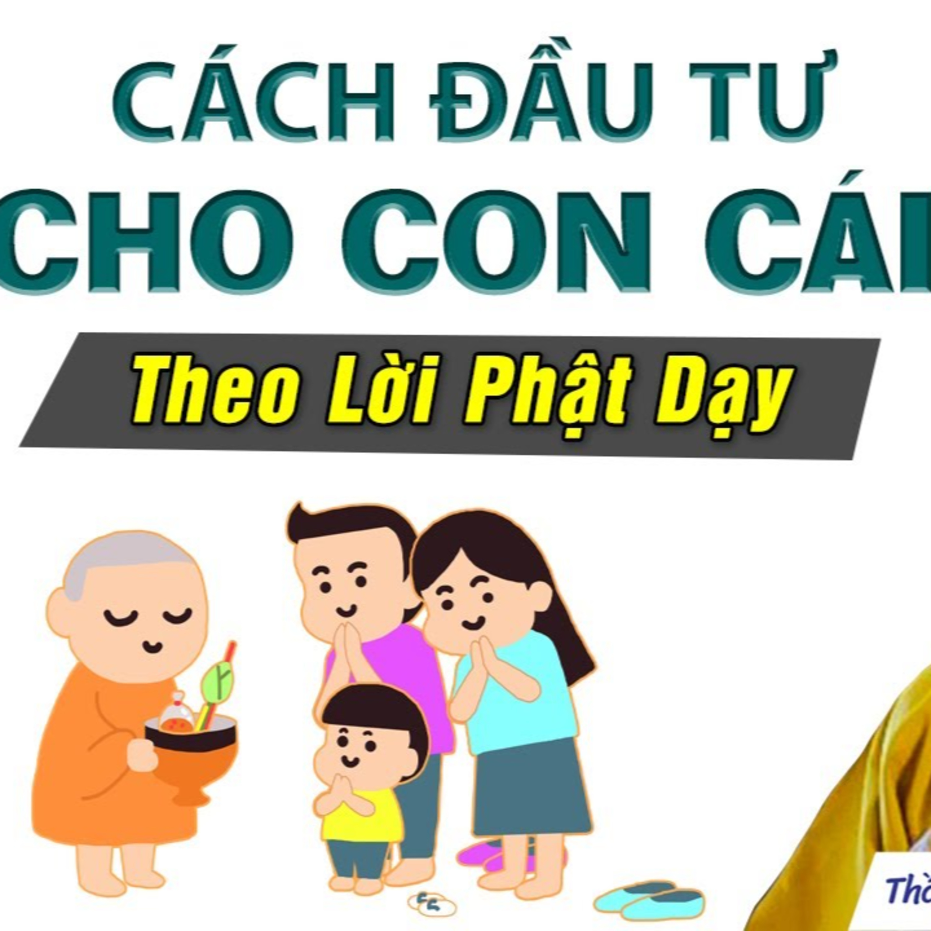 Cách Đầu Tư CHO CON CÁI Theo Lời Phật Dạy "Phước Hưởng Đời Này Đời Sau" - Thầy Thích Pháp Hòa