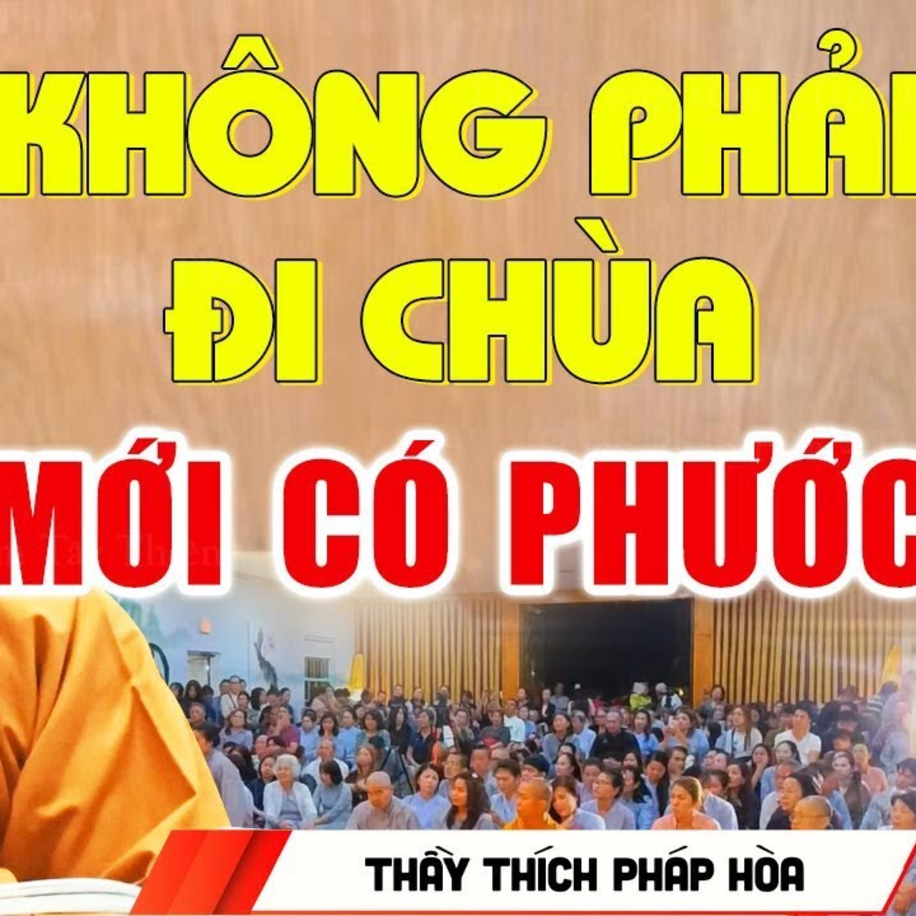 Không phải đi chùa mới có Phước Báu - Thầy Thích Pháp Hòa (bài giảng rất hay)
