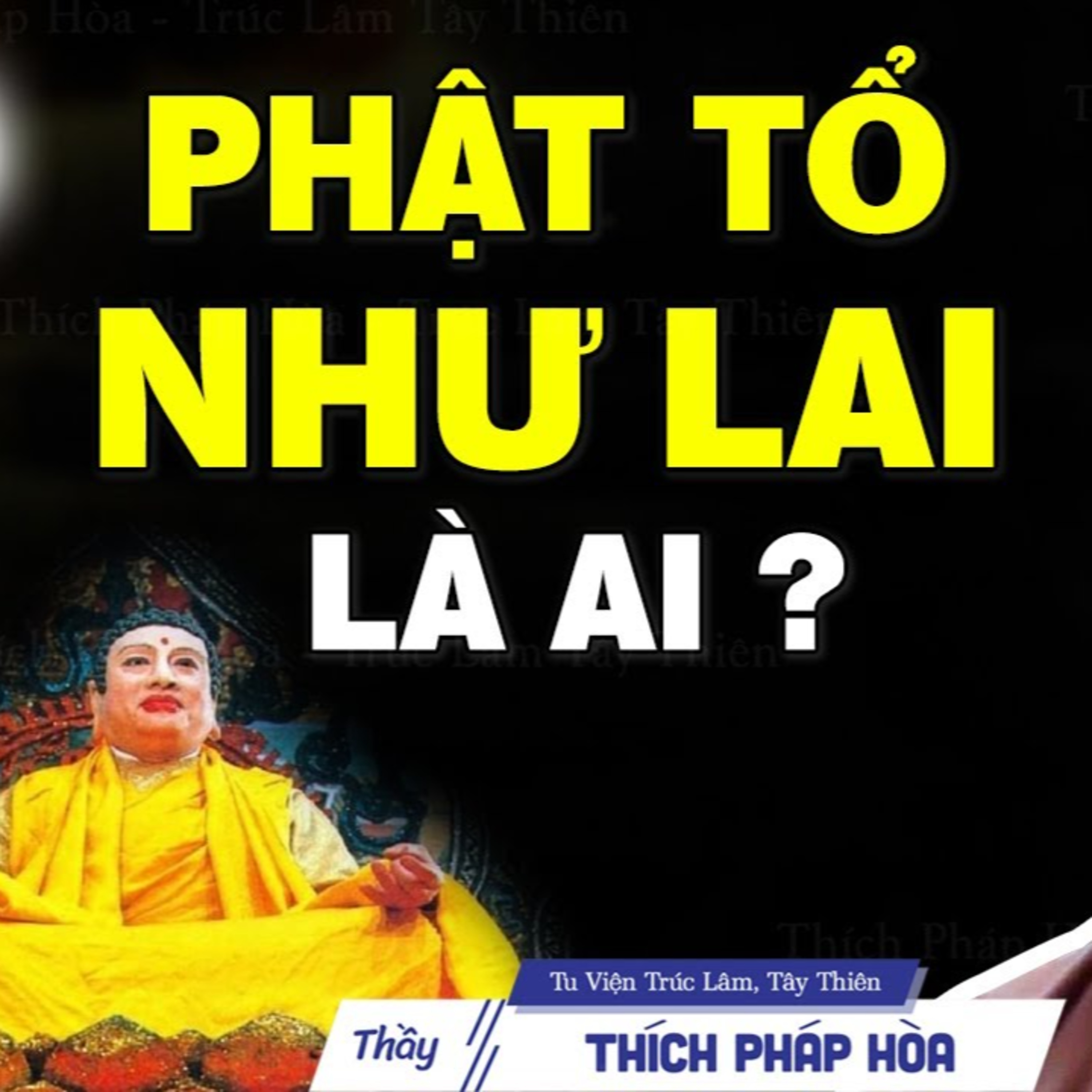 Phật Tổ Như Lai có thật không? - Vấn Đáp Thầy Thích Pháp Hòa