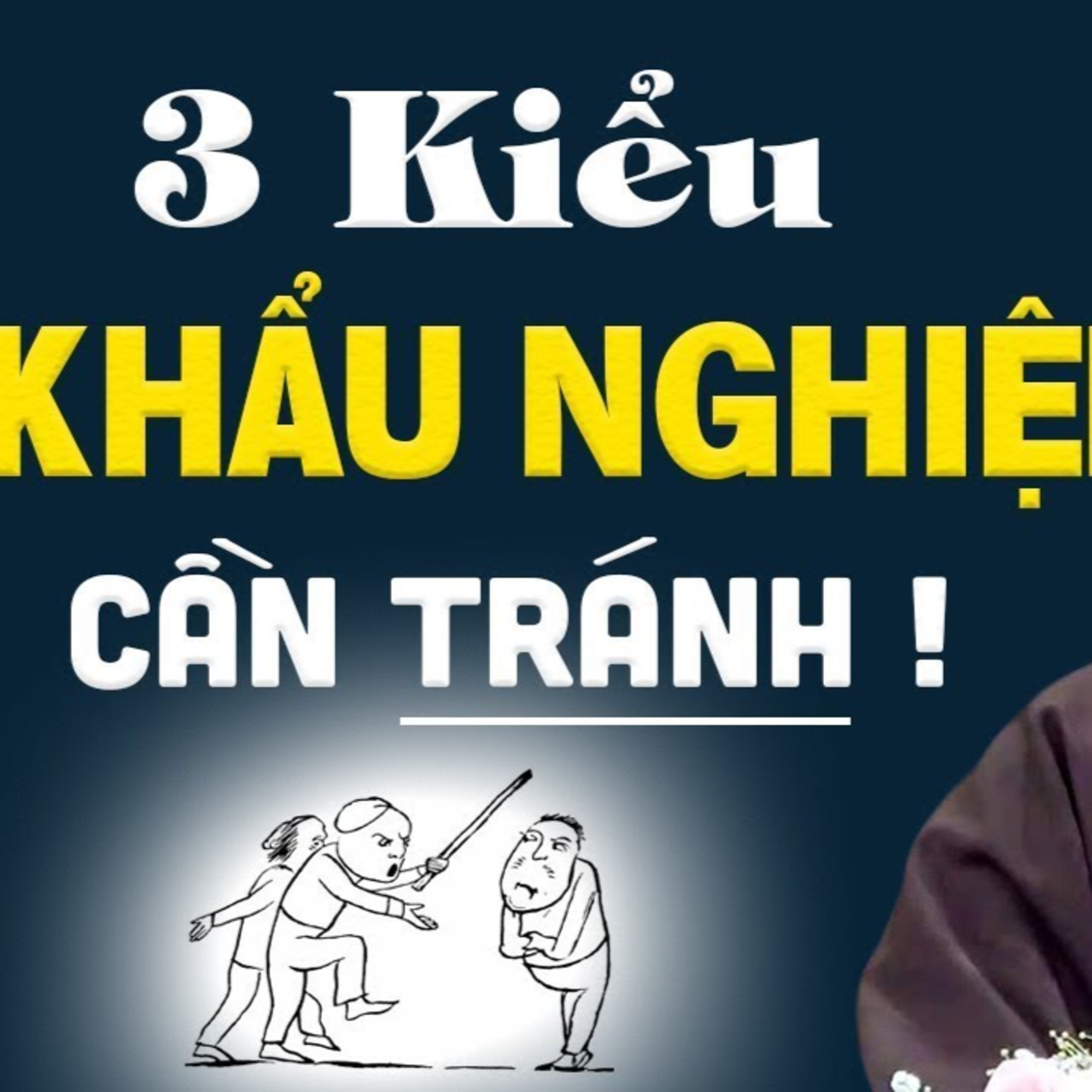 3 Loại KHẨU NGHIỆP tuyệt đối đừng bao giờ nói ra - Thầy Thích Pháp Hòa