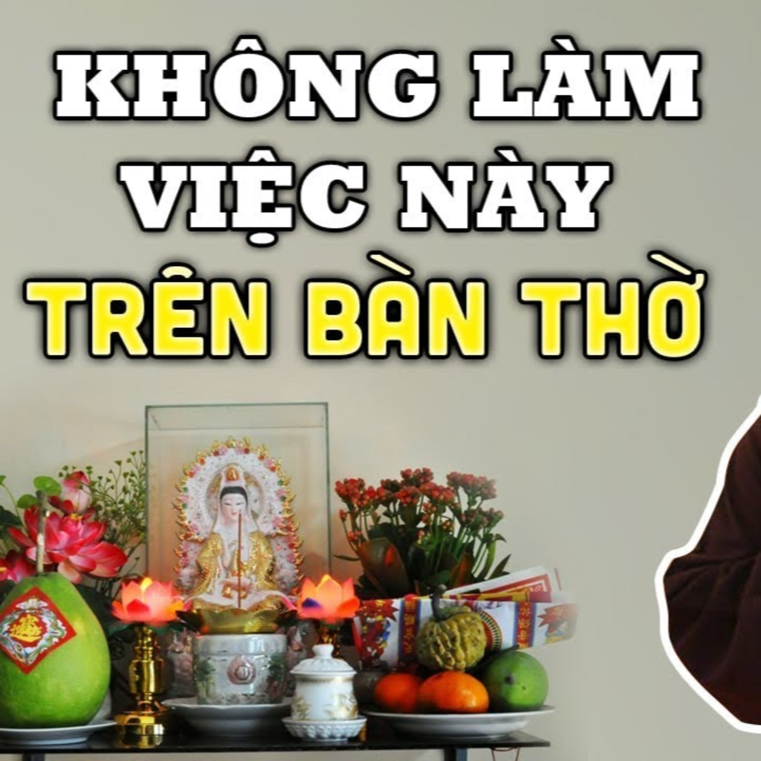 Tuyệt đối không được làm việc này trên bàn thờ Phật - Vấn Đáp Thầy Thích Pháp Hòa
