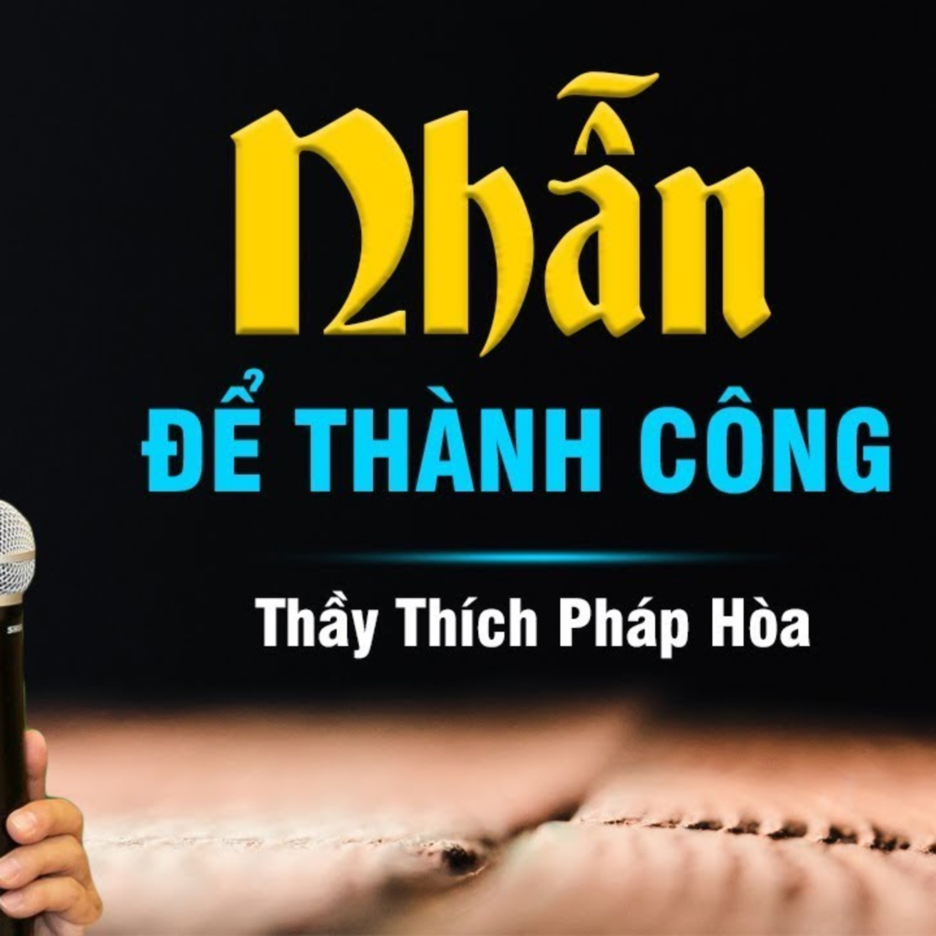 Học được chữ NHẪN ở đời Mọi việc ắt THÀNH CÔNG - Thầy Thích Pháp Hòa
