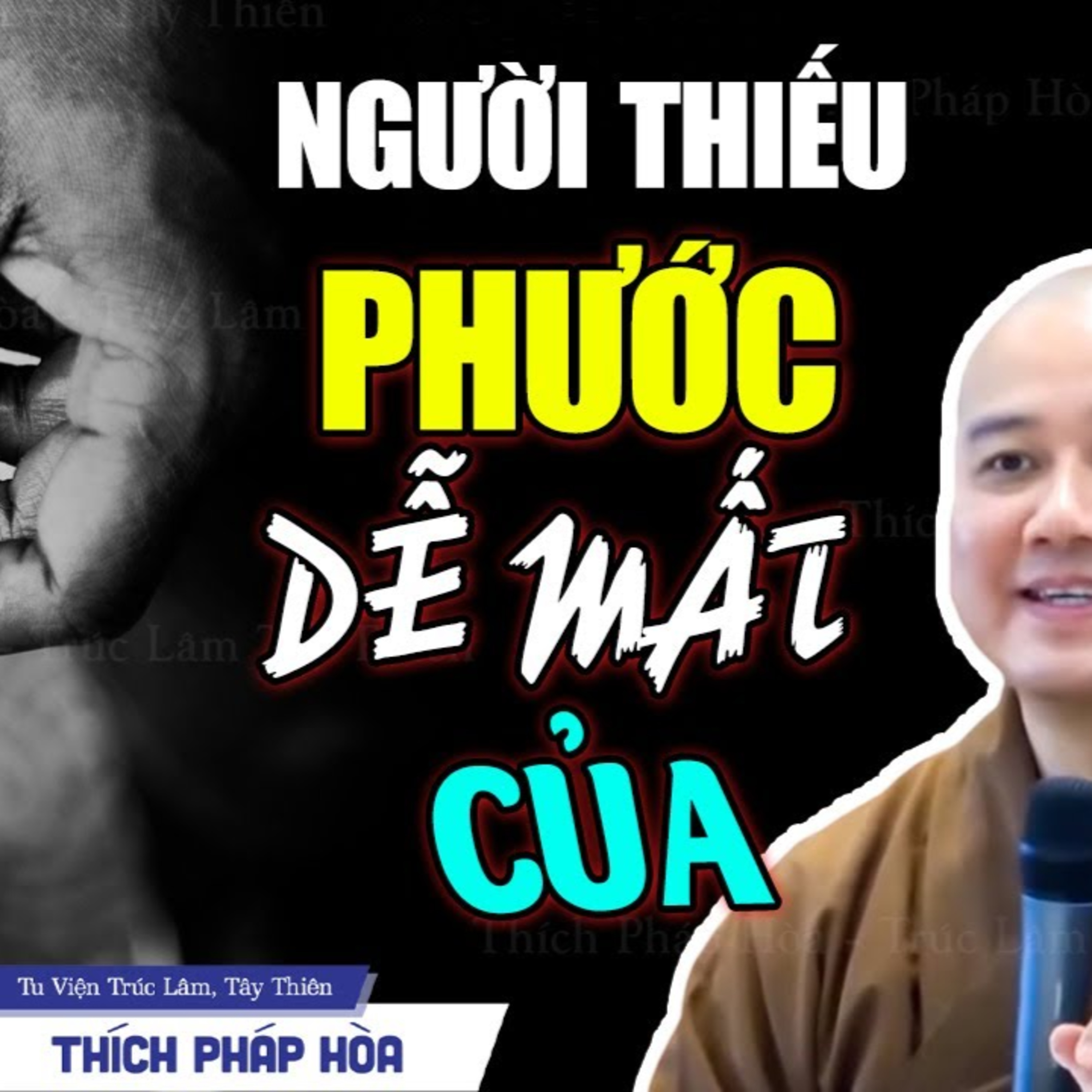 Người thiếu Phước "dễ mất của" - Thầy Thích Pháp Hòa