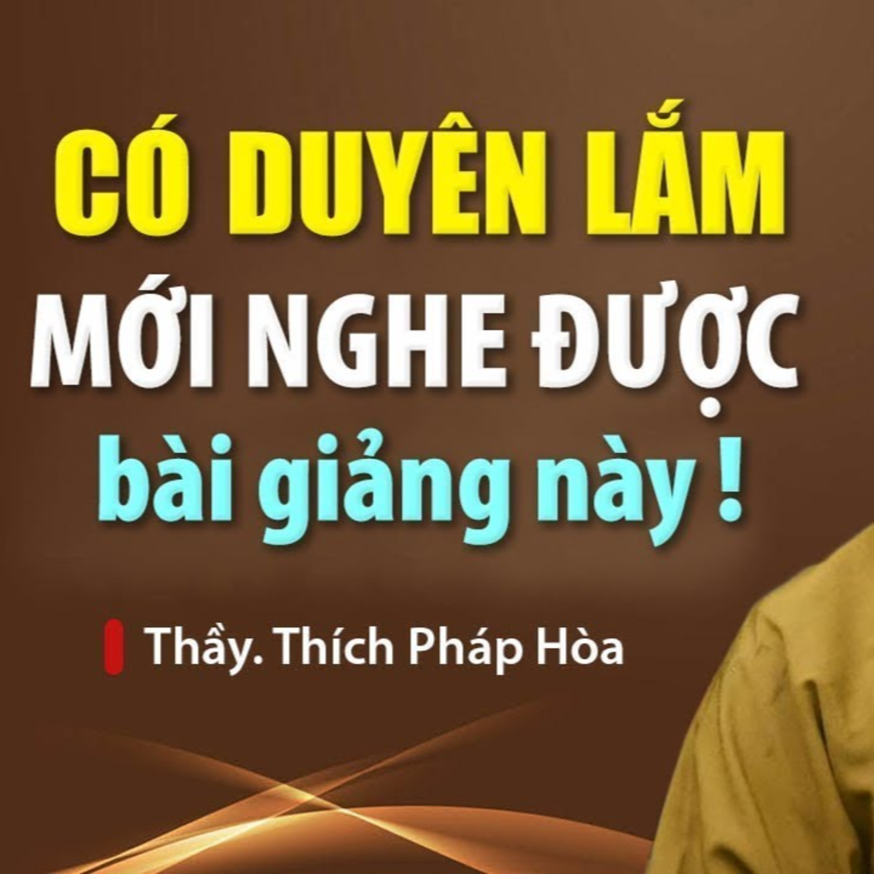 Có Duyên Lắm mới nghe được bài giảng này - Thầy Thích Pháp Hòa (tuyệt hay)