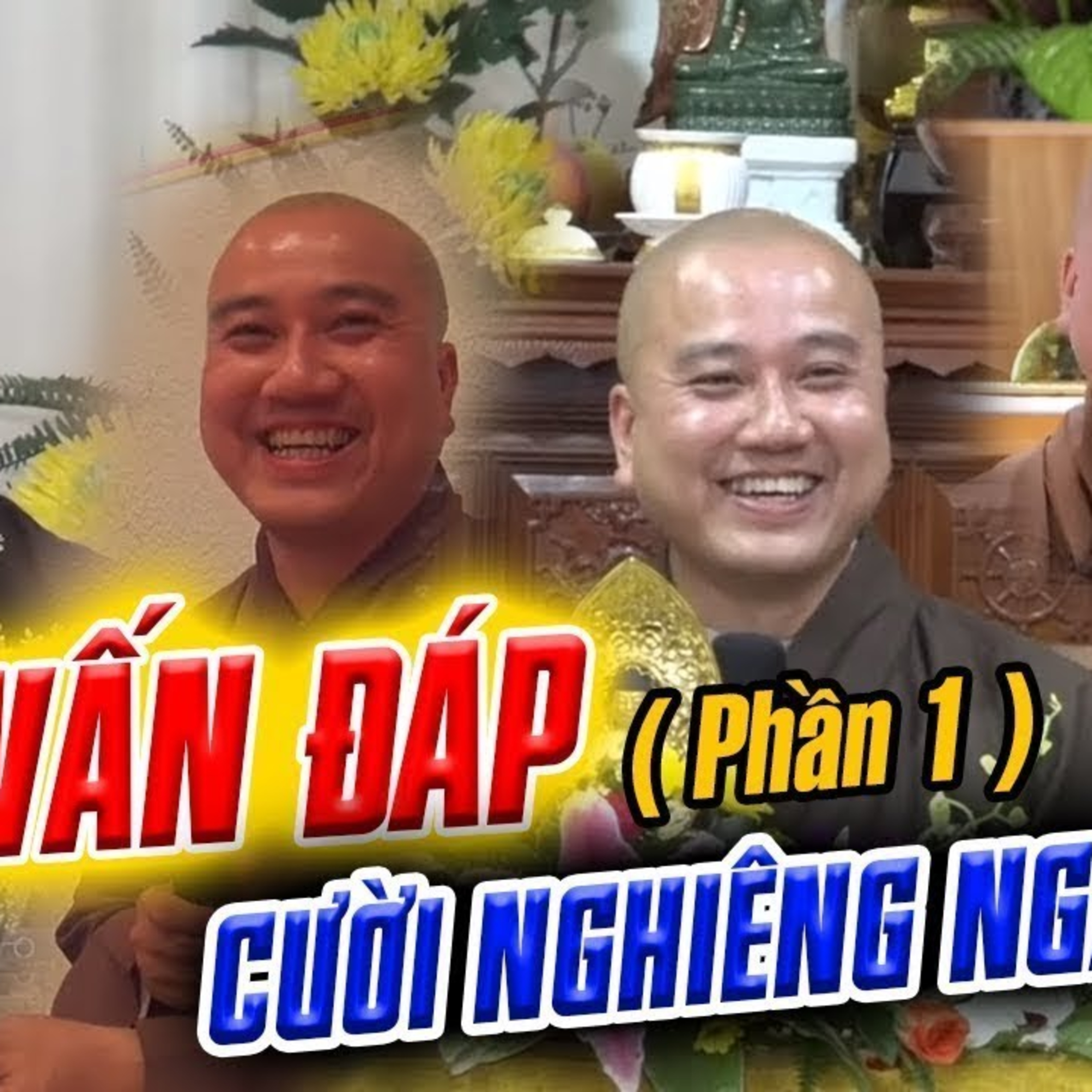 Tổng hợp những Trích Đoạn Vấn Đáp VUI NHẤT, CƯỜI MỎI MIỆNG cùng Thầy Pháp Hòa (Phần 1)