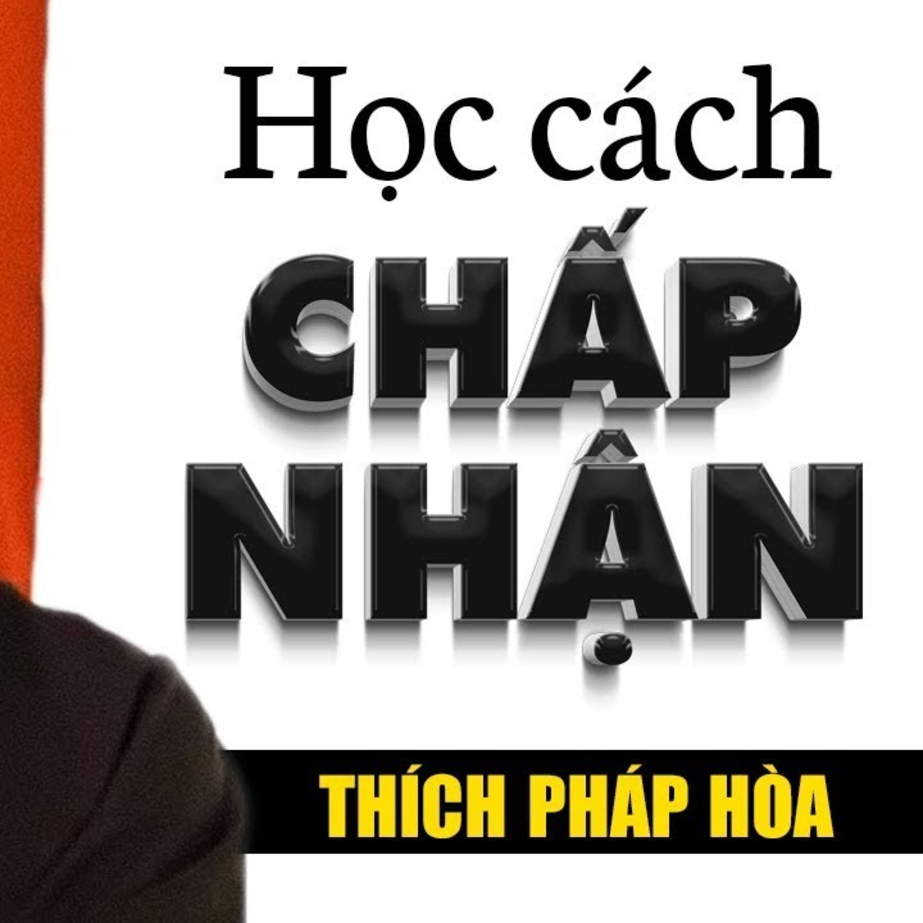 Học cách CHẤP NHẬN để Tâm An - Thầy Thích Pháp Hòa