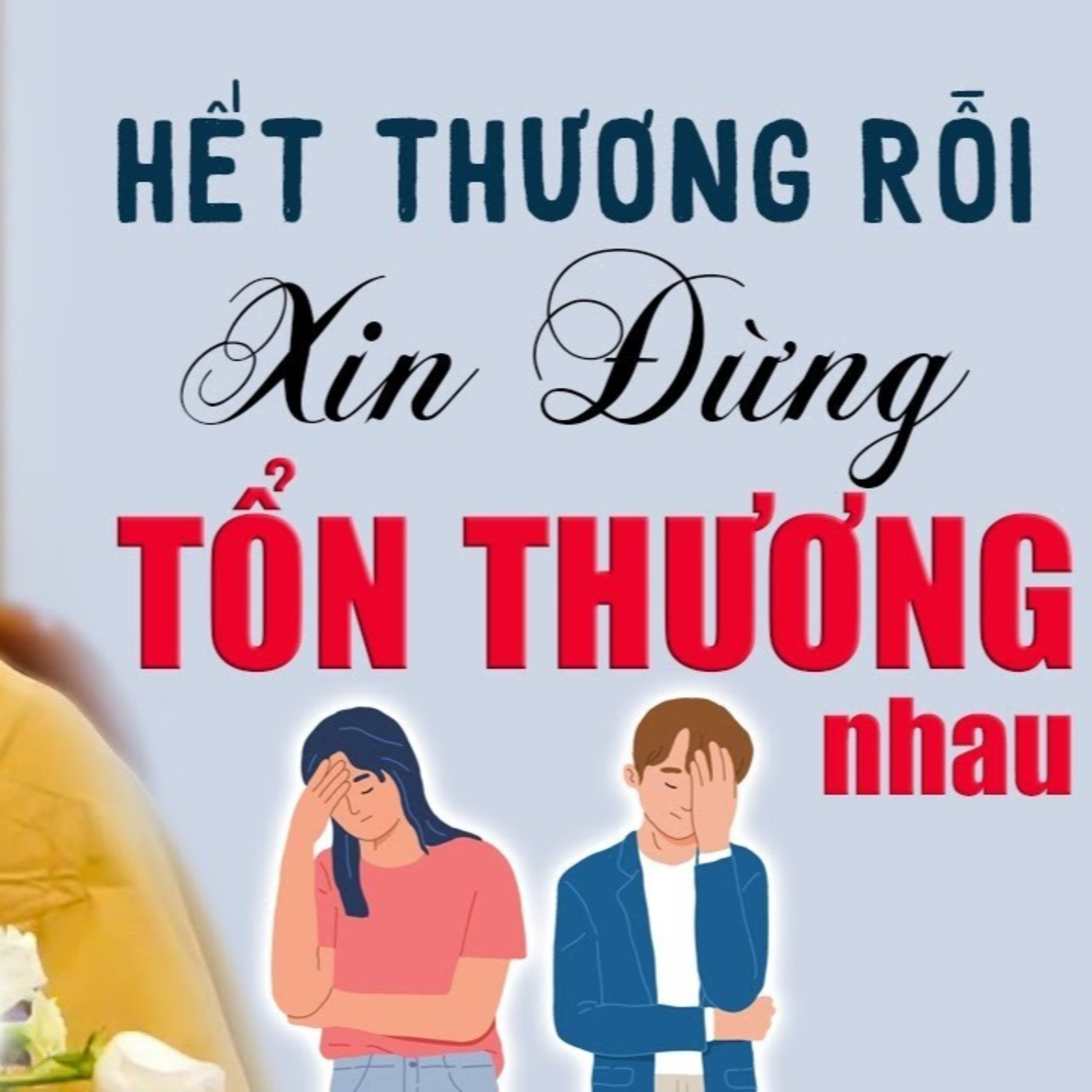 Hết thương nhau rồi xin đừng làm tổn thương nhau - Thầy Thích Pháp Hòa episode artwork
