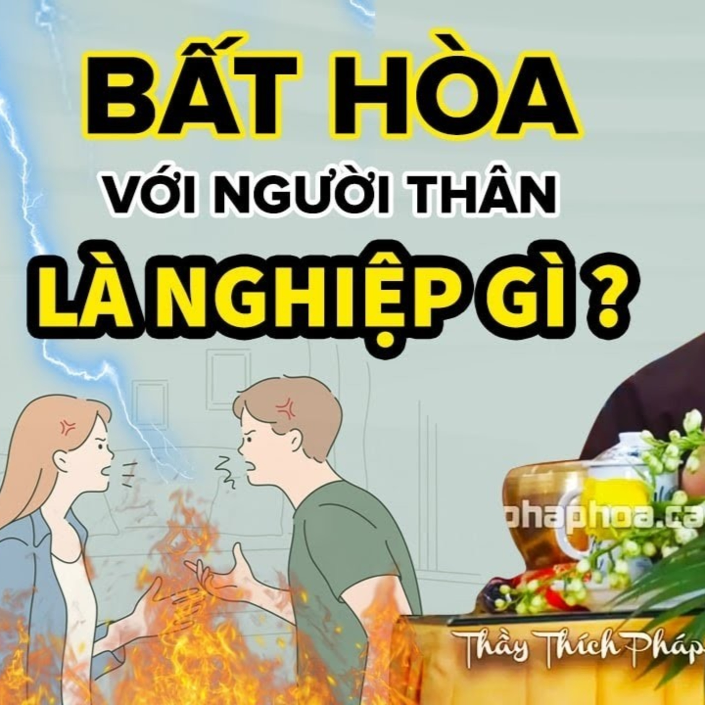 Luôn BẤT HÒA Với Người Thân Trong Gia Đình Là NGHIỆP Gì? - Vấn Đáp Thầy Thích Pháp Hòa