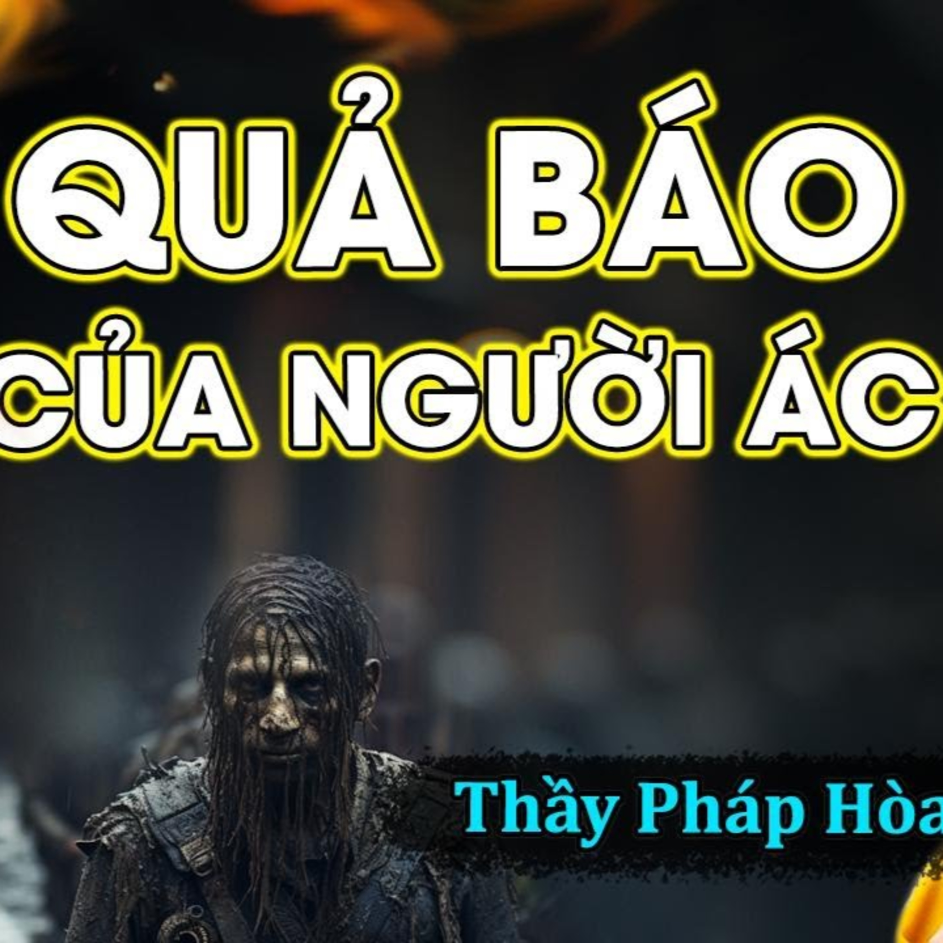 Quả Báo Của Người Ác - Thầy Thích Pháp Hòa
