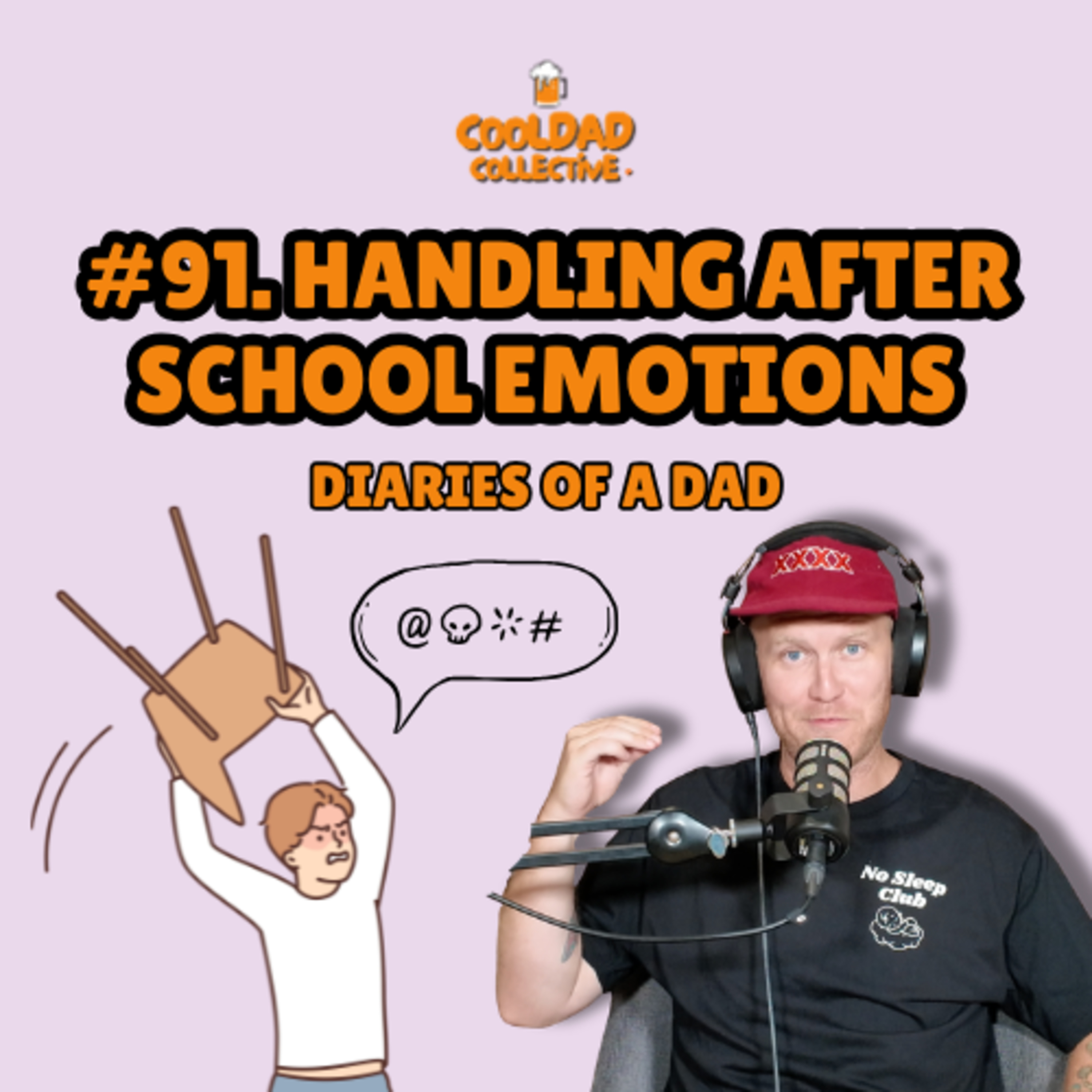 #91. Handling After School Emotions || Diaries Of A Dad episode artwork