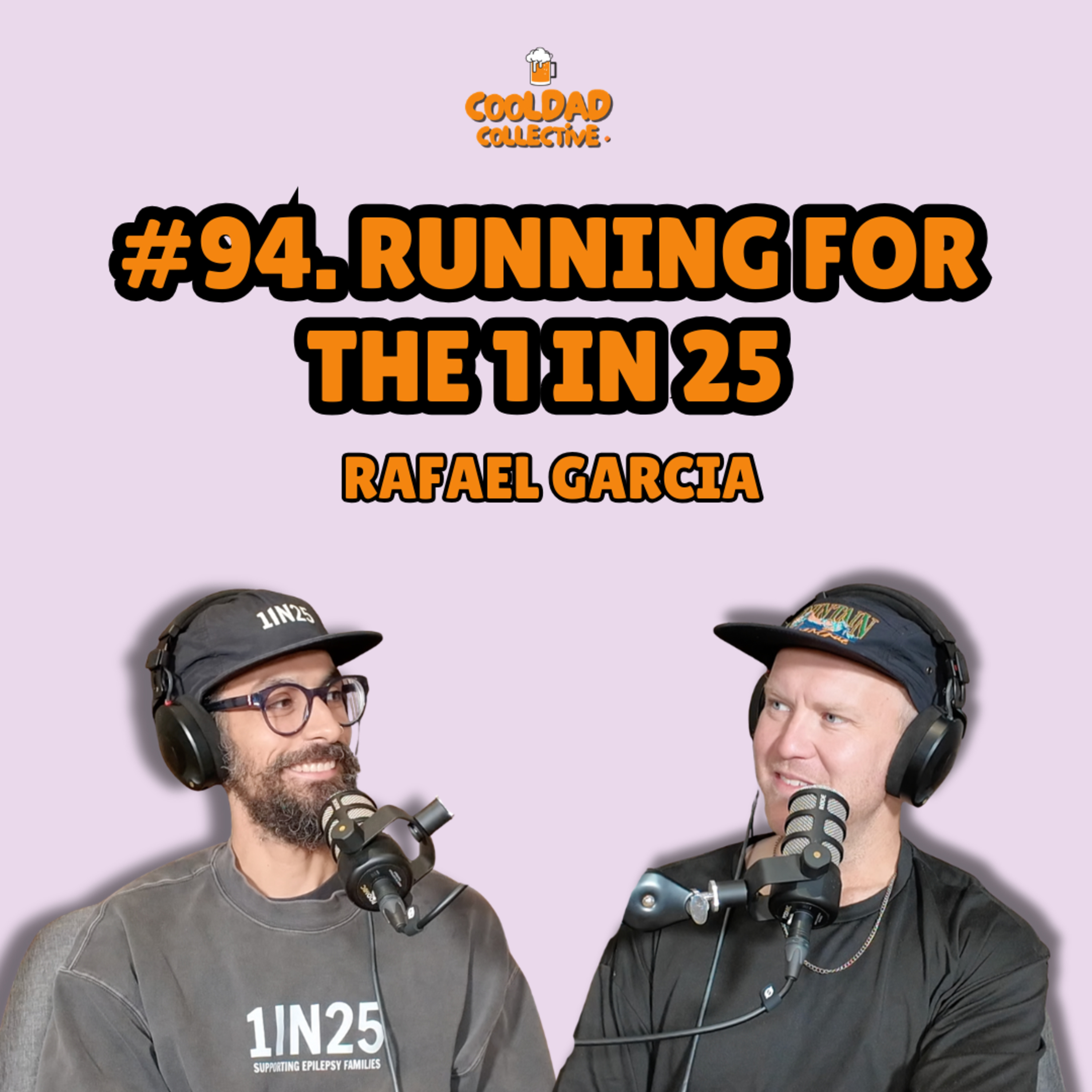 #94. Running For The 1 In 25 || Rafael Garcia episode artwork