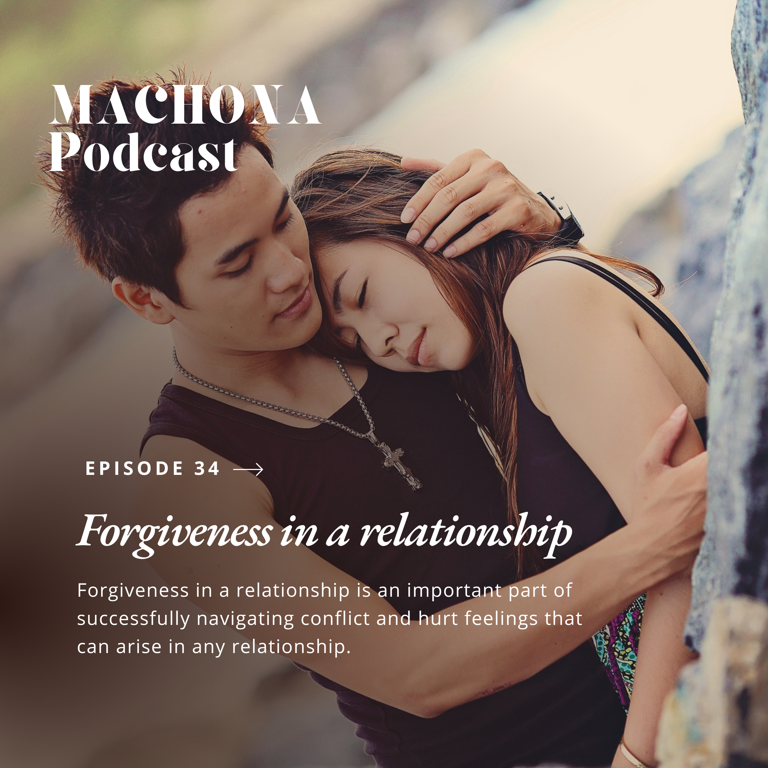 Episode 34 - Forgiveness in a relationship episode artwork
