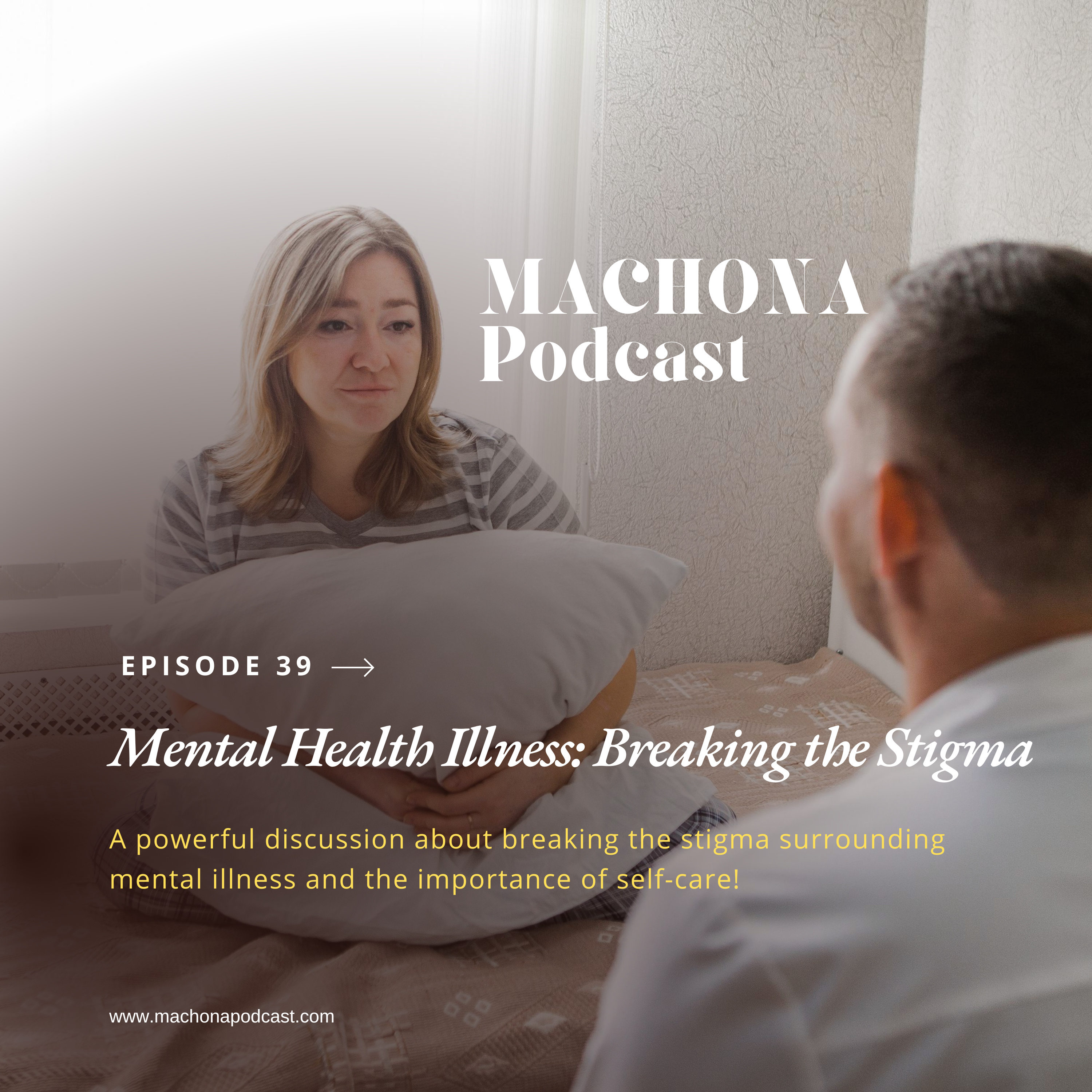 Episode 39 - Mental Health Illness: Breaking the Stigma episode artwork