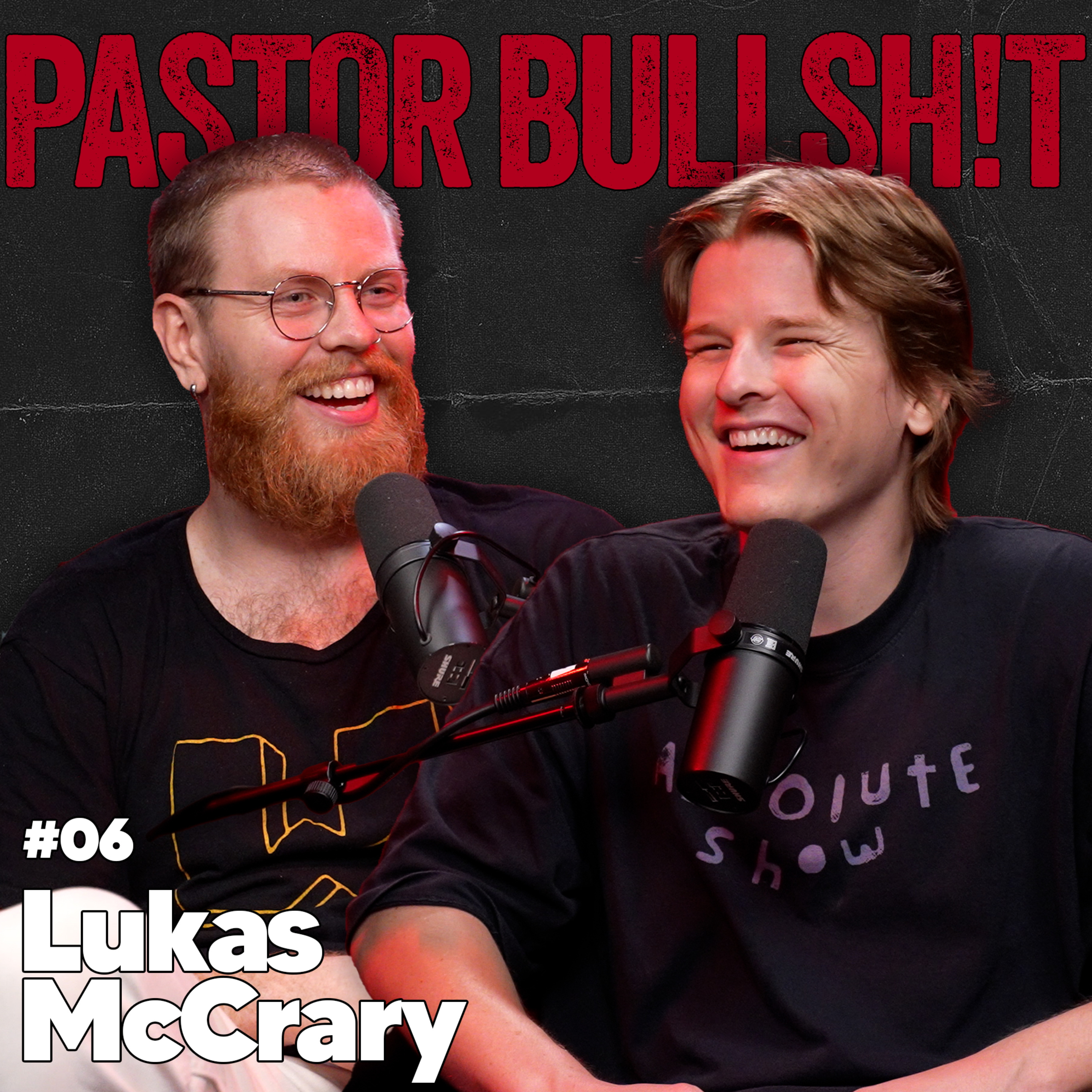Building the Wildest Live Show in Austin w/ Lukas McCrary | Pastor Bullsh*t #06