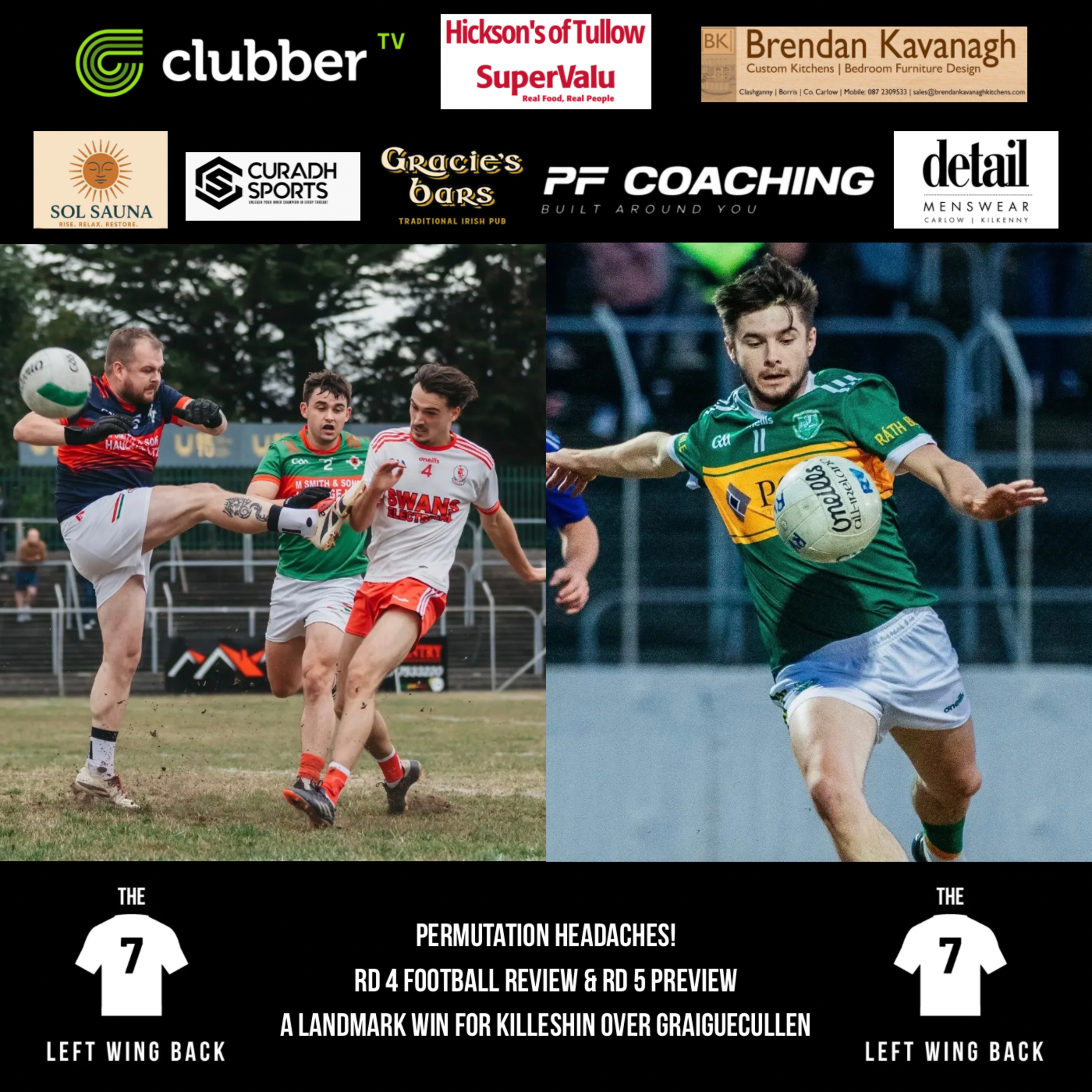 Permutation headaches! Round 4 Football review & Round 5 preview and a landmark win for Killeshin over Graiguecullen episode artwork