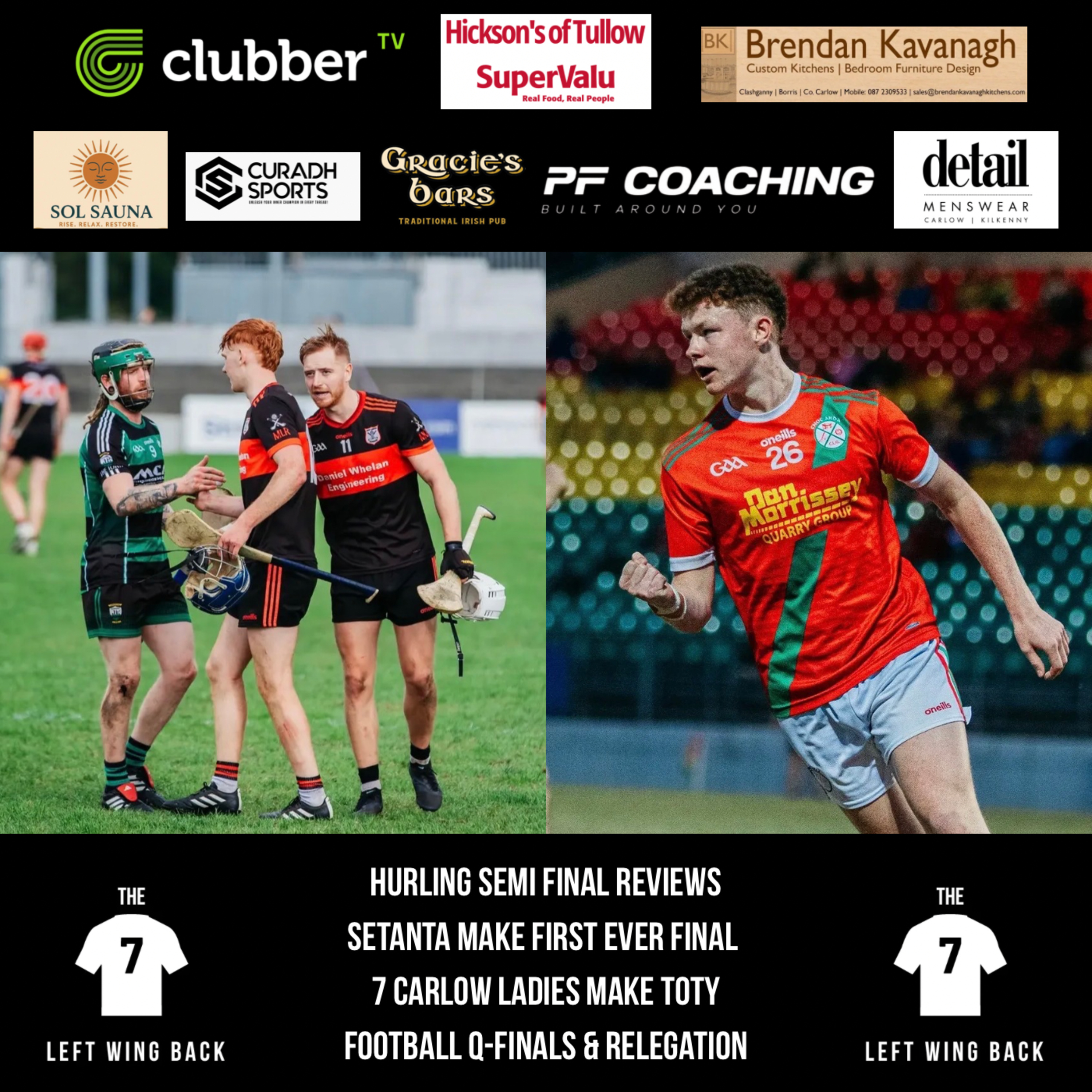 Carlow Hurling Semi Final reviews - Setanta make first ever Final - Seven Carlow Ladies make TOTY - Football Quarter Final & Relegation previews episode artwork