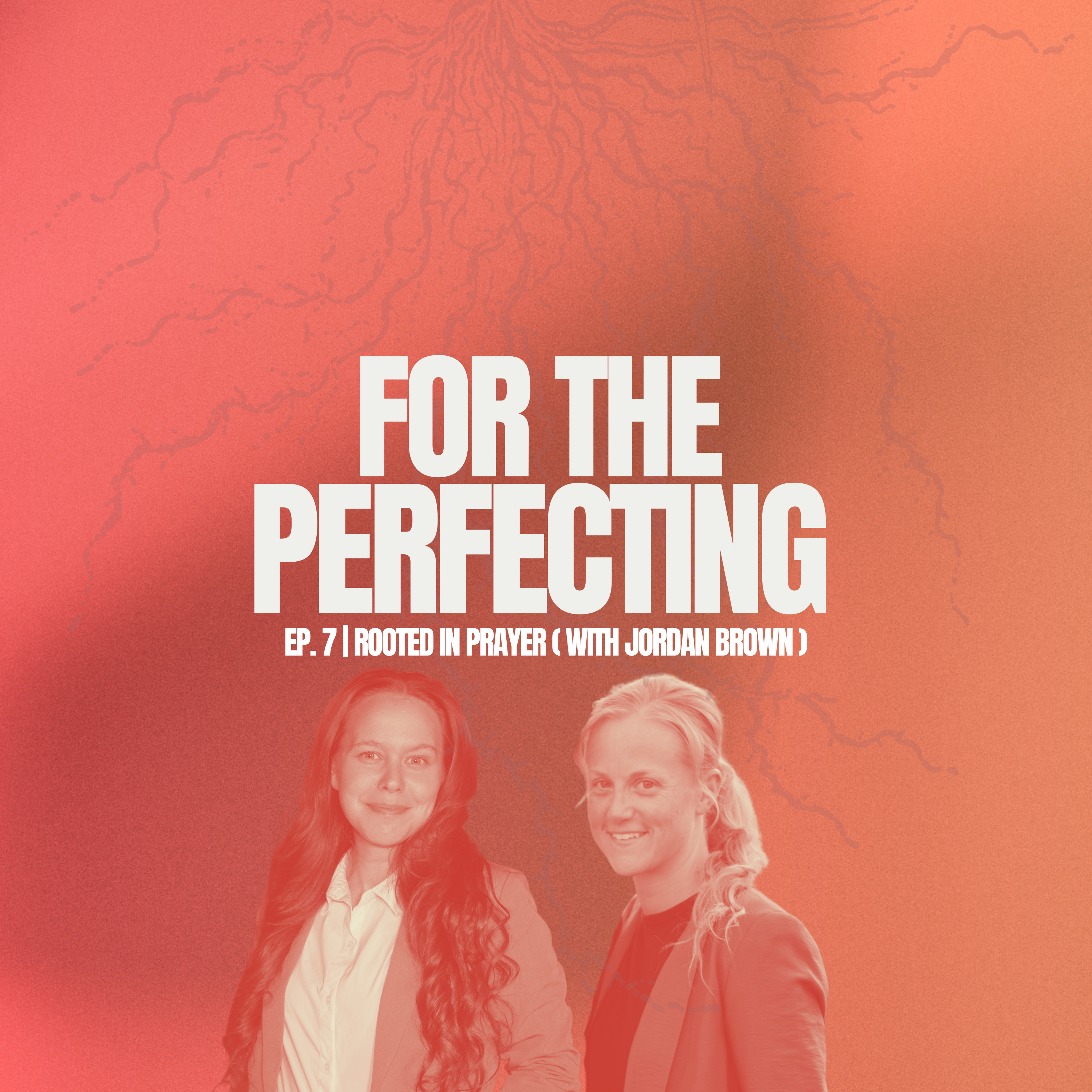 Ep. 7 | Rooted in Prayer (with Jordan Brown) episode artwork
