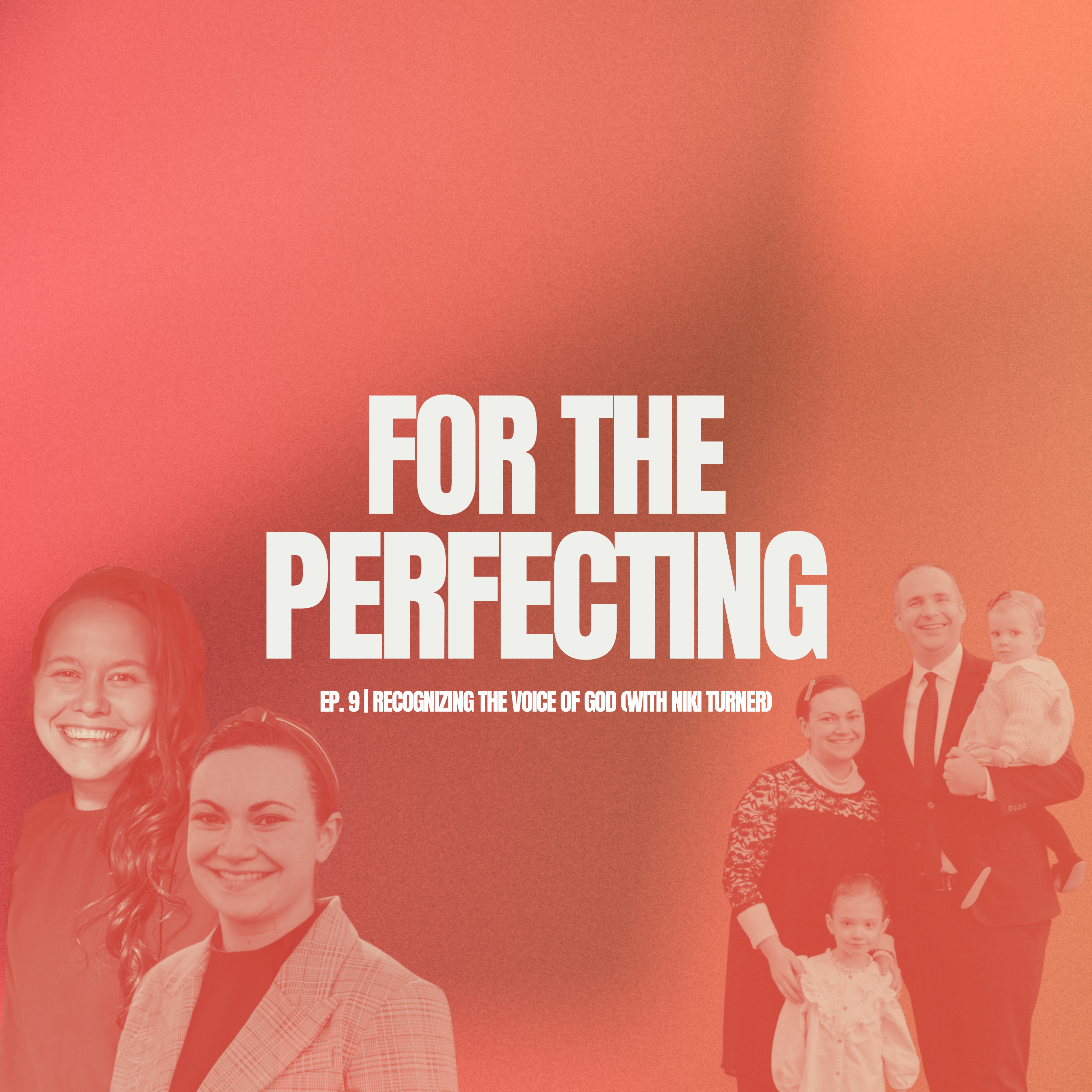 Ep. 9 | Recognizing the Voice of God (with Niki Turner)