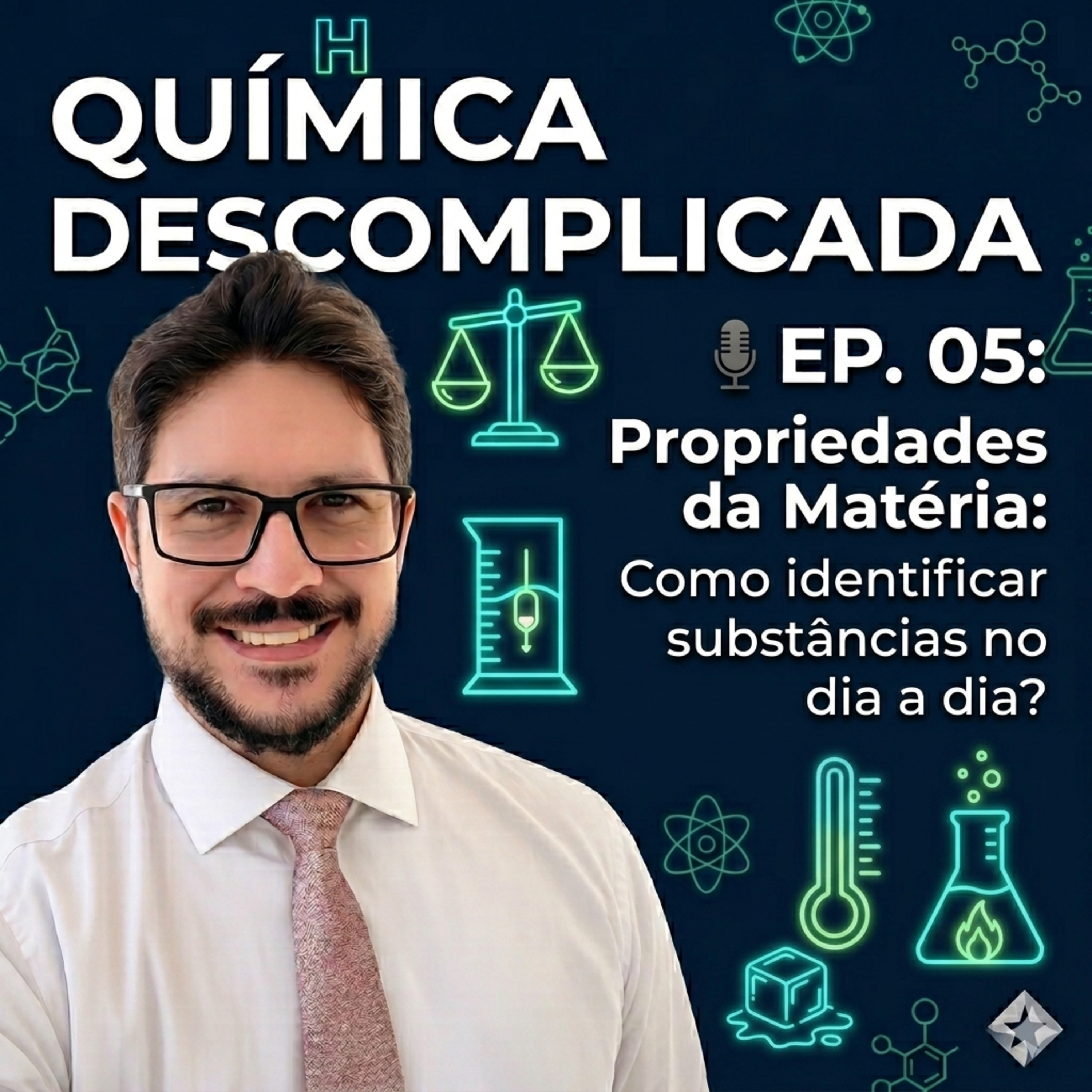 🎙️EP-05 QG-05 Propriedades da Matéria: Como identificar substâncias no dia a dia? episode artwork