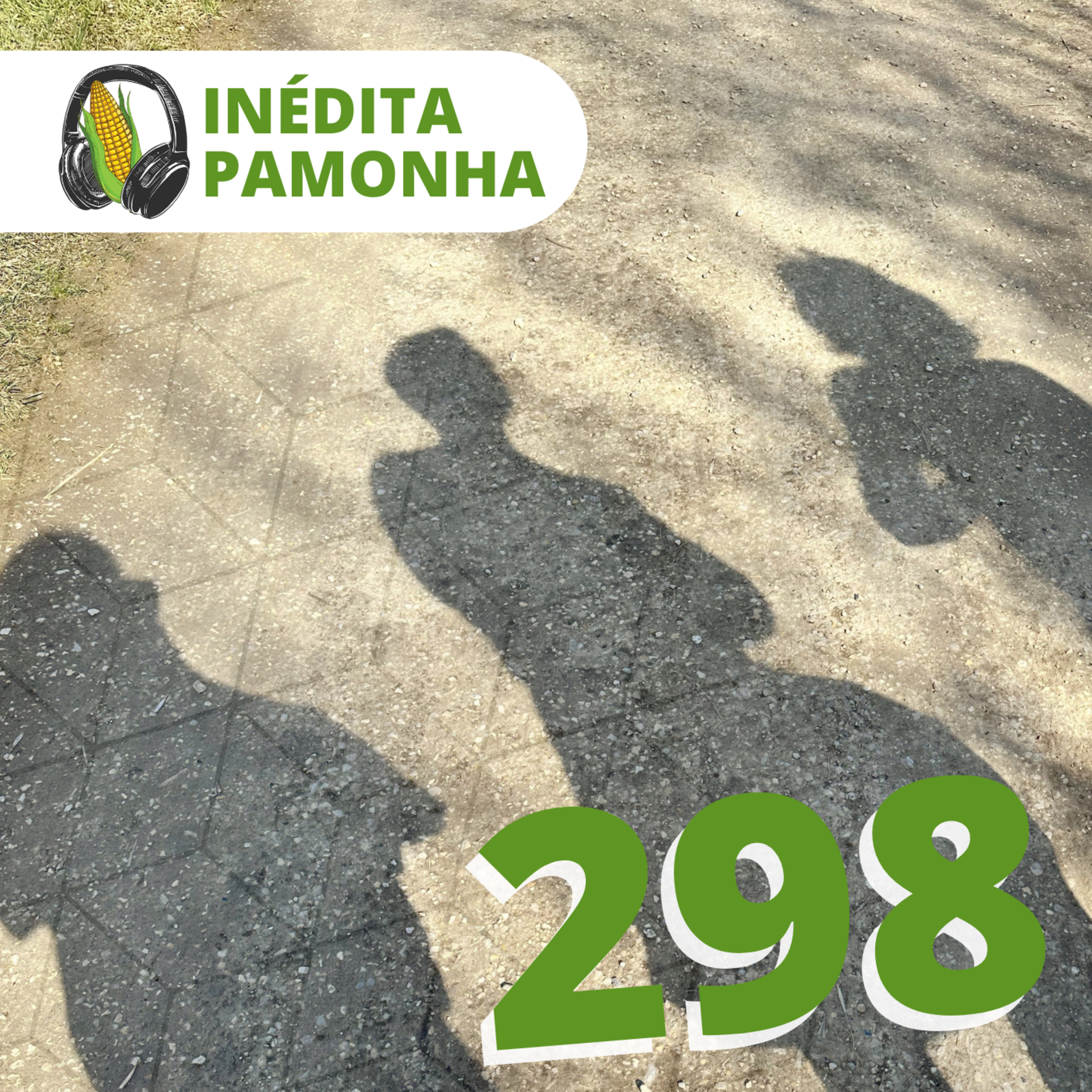 Inédita Pamonha 298 - Os três servos