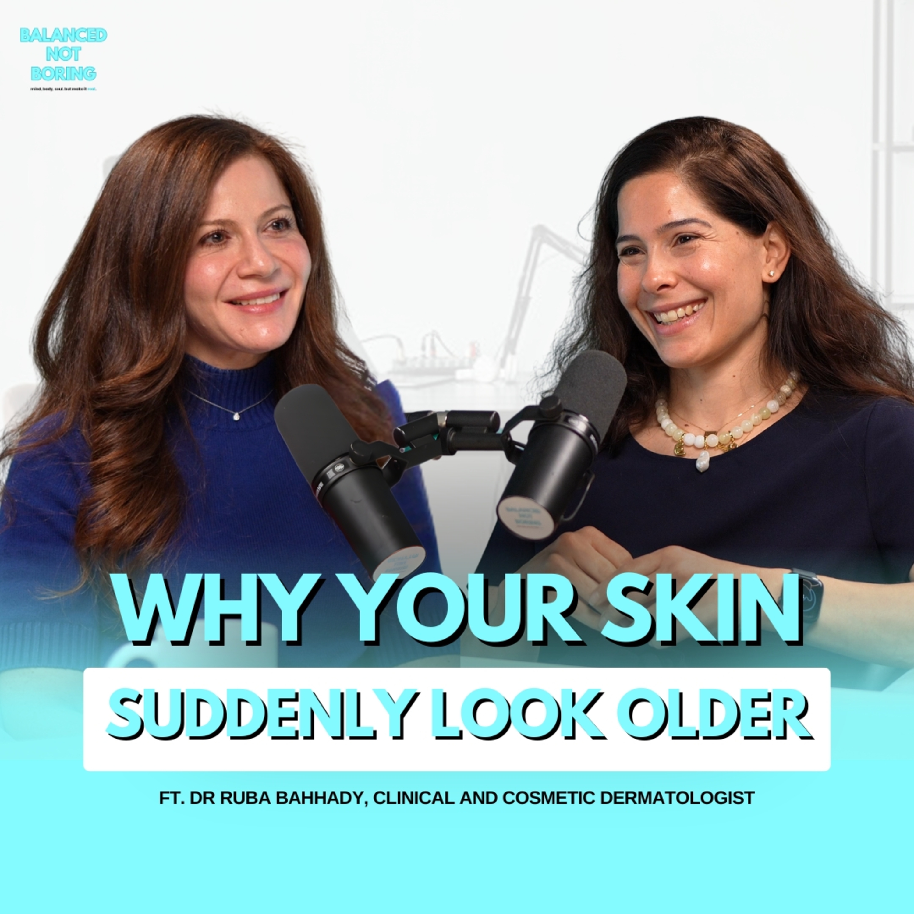 Why Women’s Skin Suddenly Changes in Their 30s: Perimenopause & Hormonal Aging w/ Dr. Ruba Bahhady