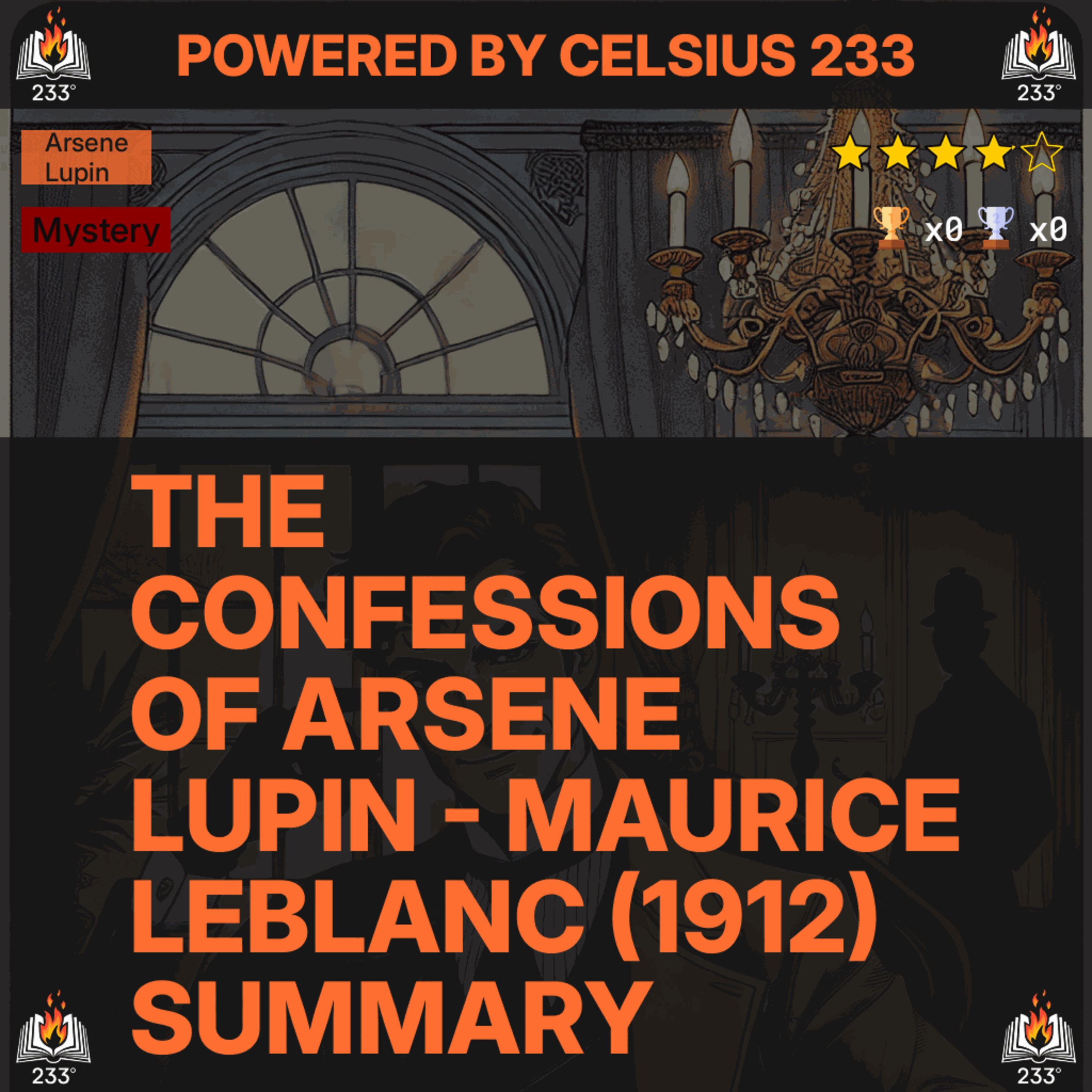 The Confessions of Arsene Lupin - Maurice Leblanc (1912) Summary (Arsene Lupin - 6)