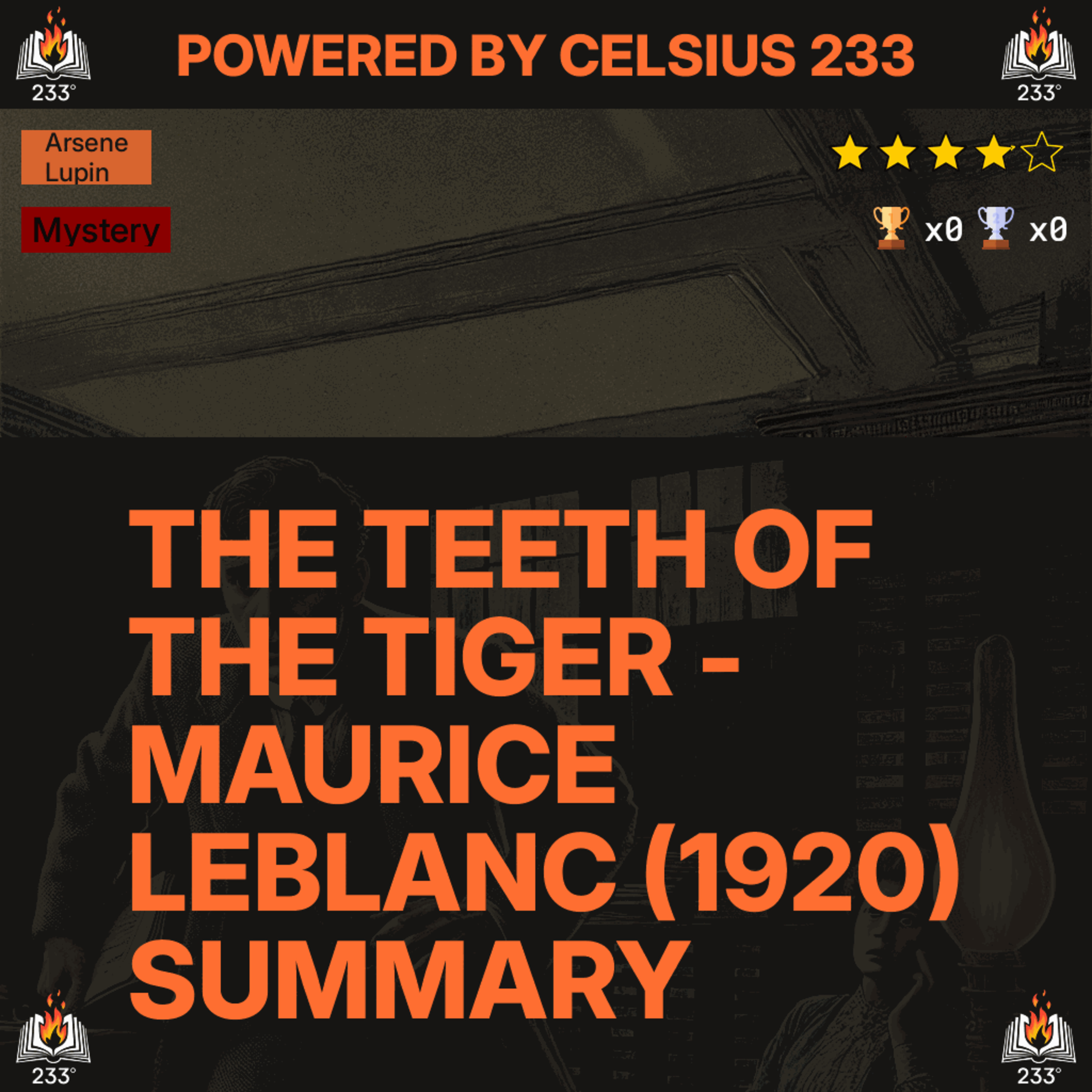 The Teeth of the Tiger - Maurice Leblanc (1920) Summary (Arsene Lupin - 10) The Teeth of the Tiger - Maurice Leblanc (1920) Summary (Arsene Lupin - 10)