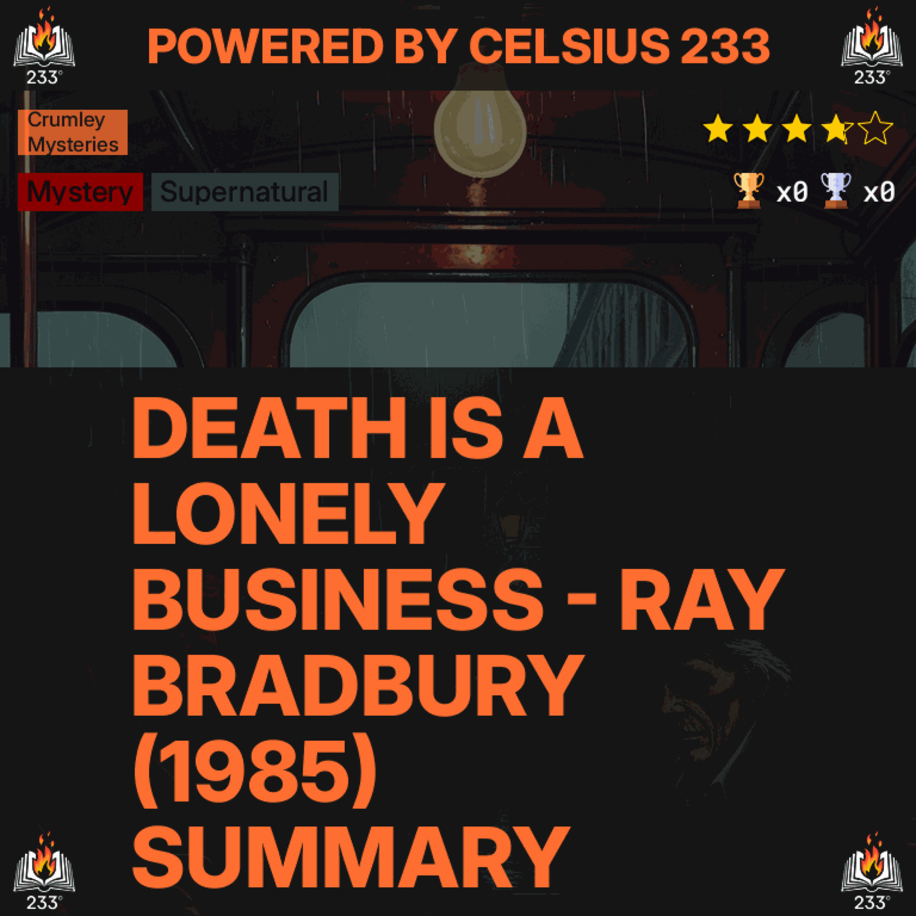Death is a Lonely Business - Ray Bradbury (1985) Summary (Crumley Mysteries - 1) - 3.75 ⭐️