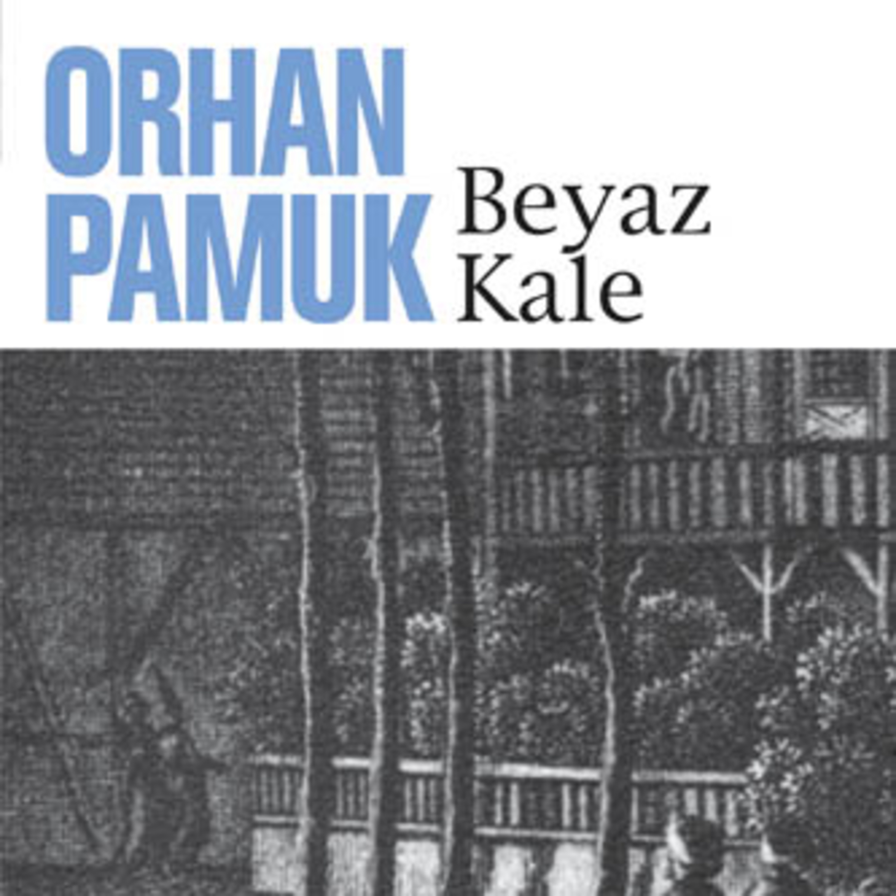 Orhan Pamuk Beyaz Kale