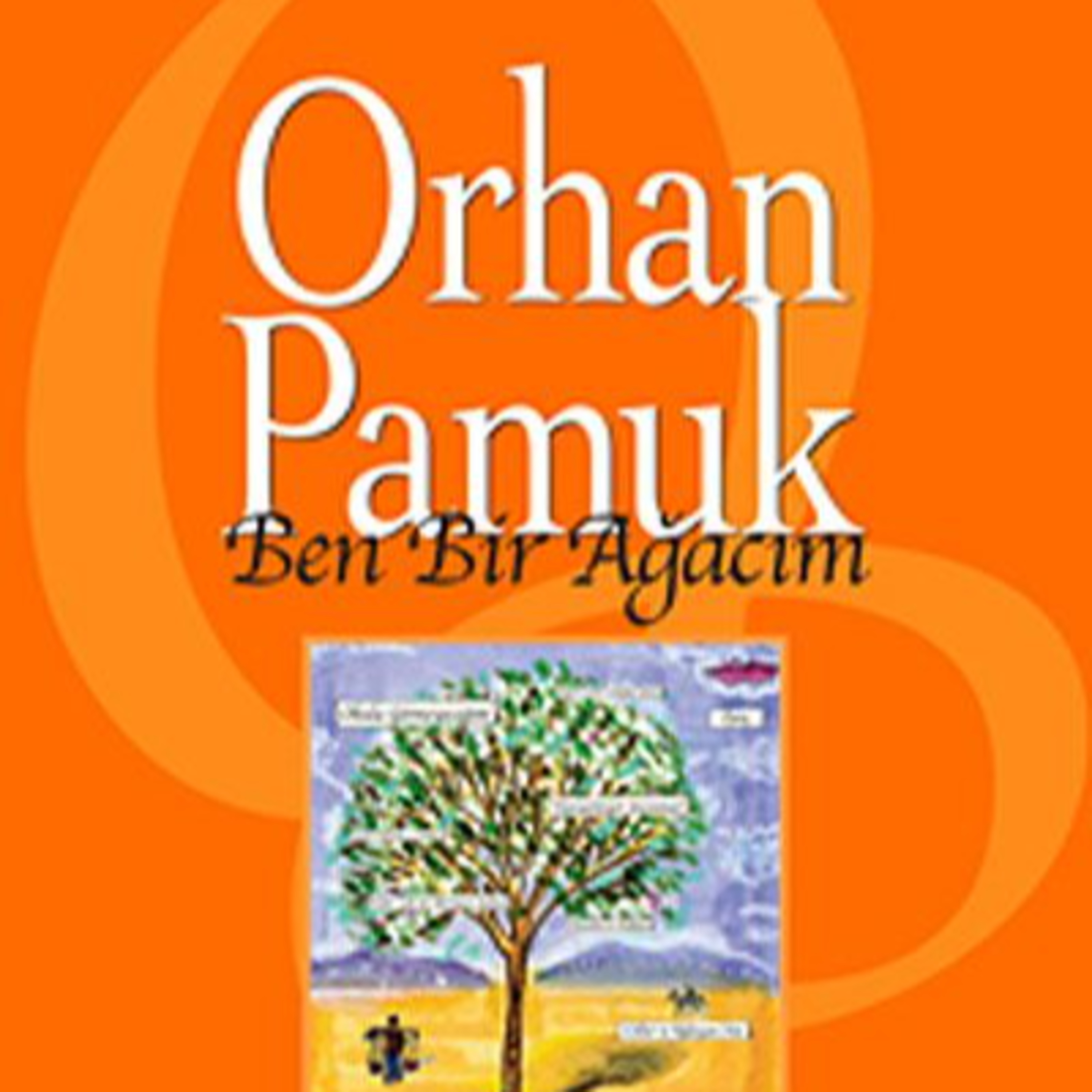 Orhan Pamuk Ben Bir Ağacım