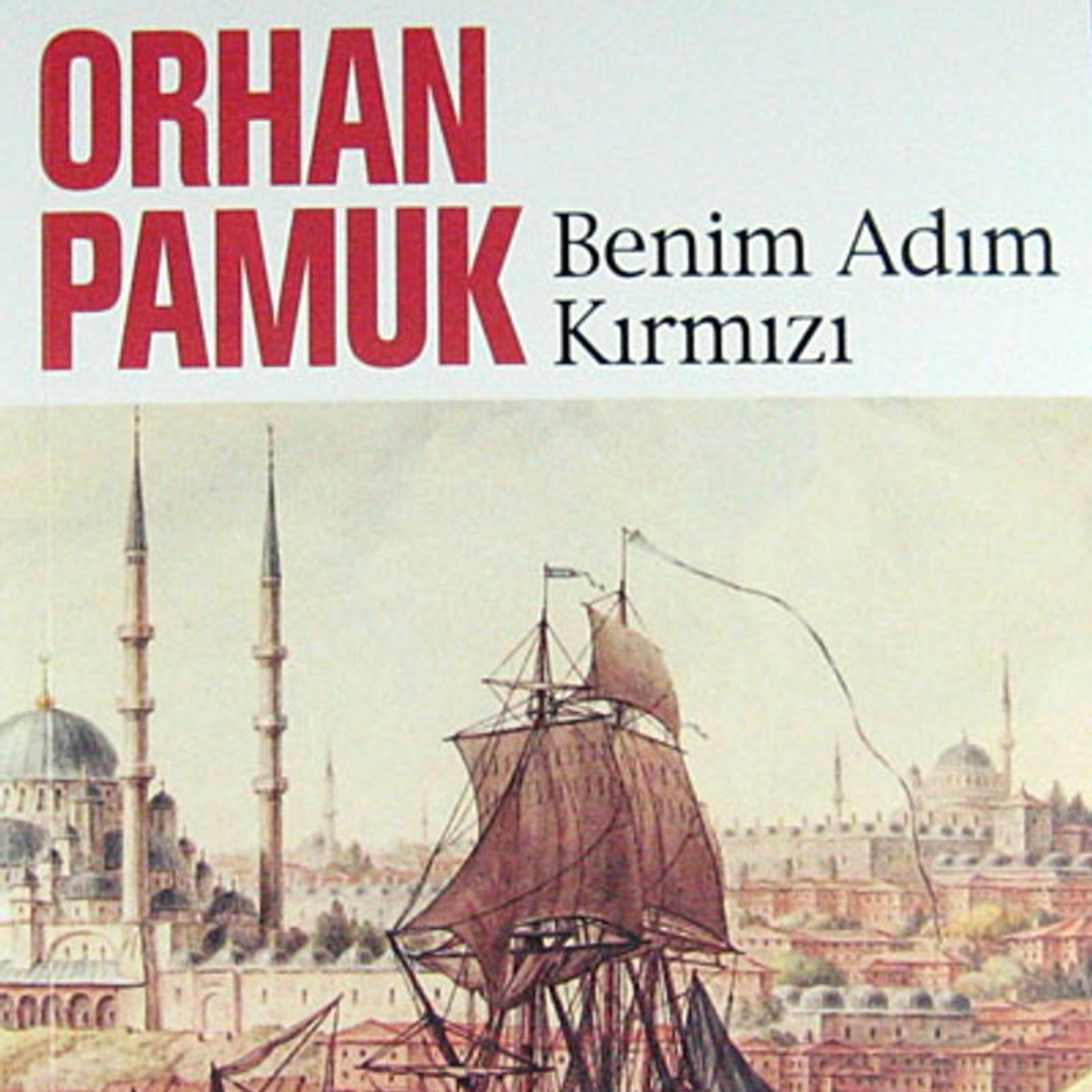 Orhan Pamuk Benim Adım Kırmızı
