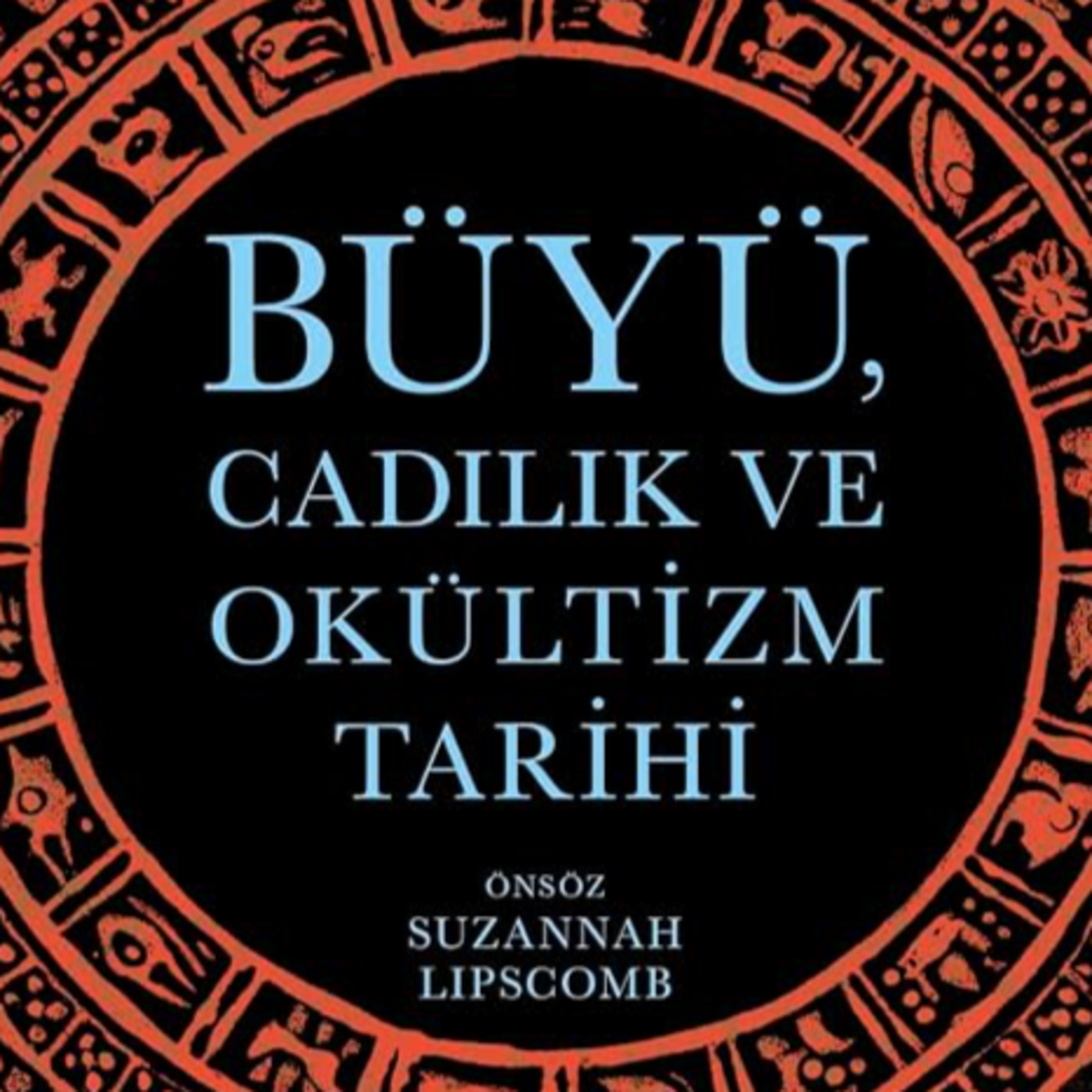 Büyü Cadılık ve Okültizm Tarihi Suzannah Limpscob